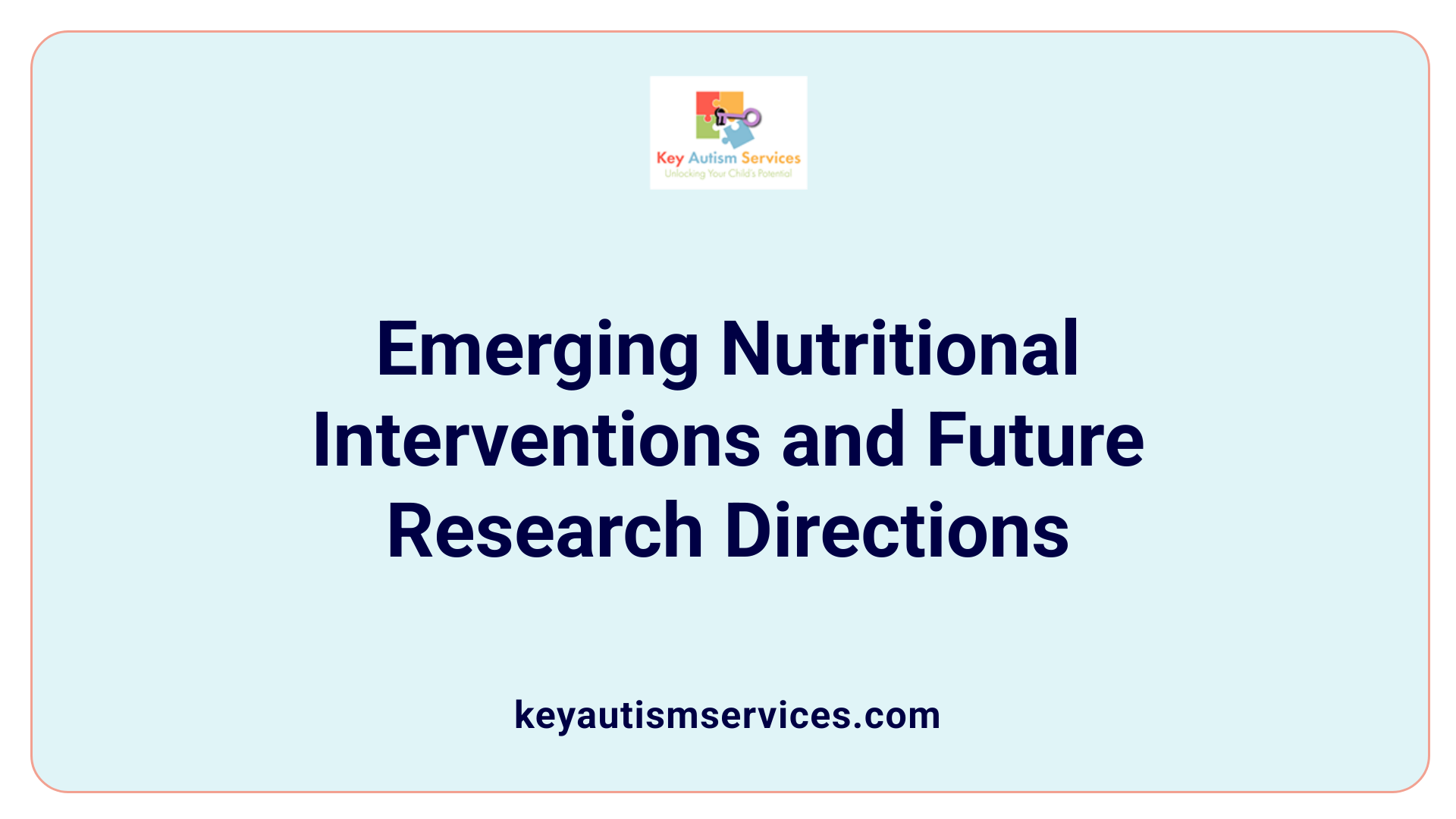 Emerging Nutritional Interventions and Future Research Directions