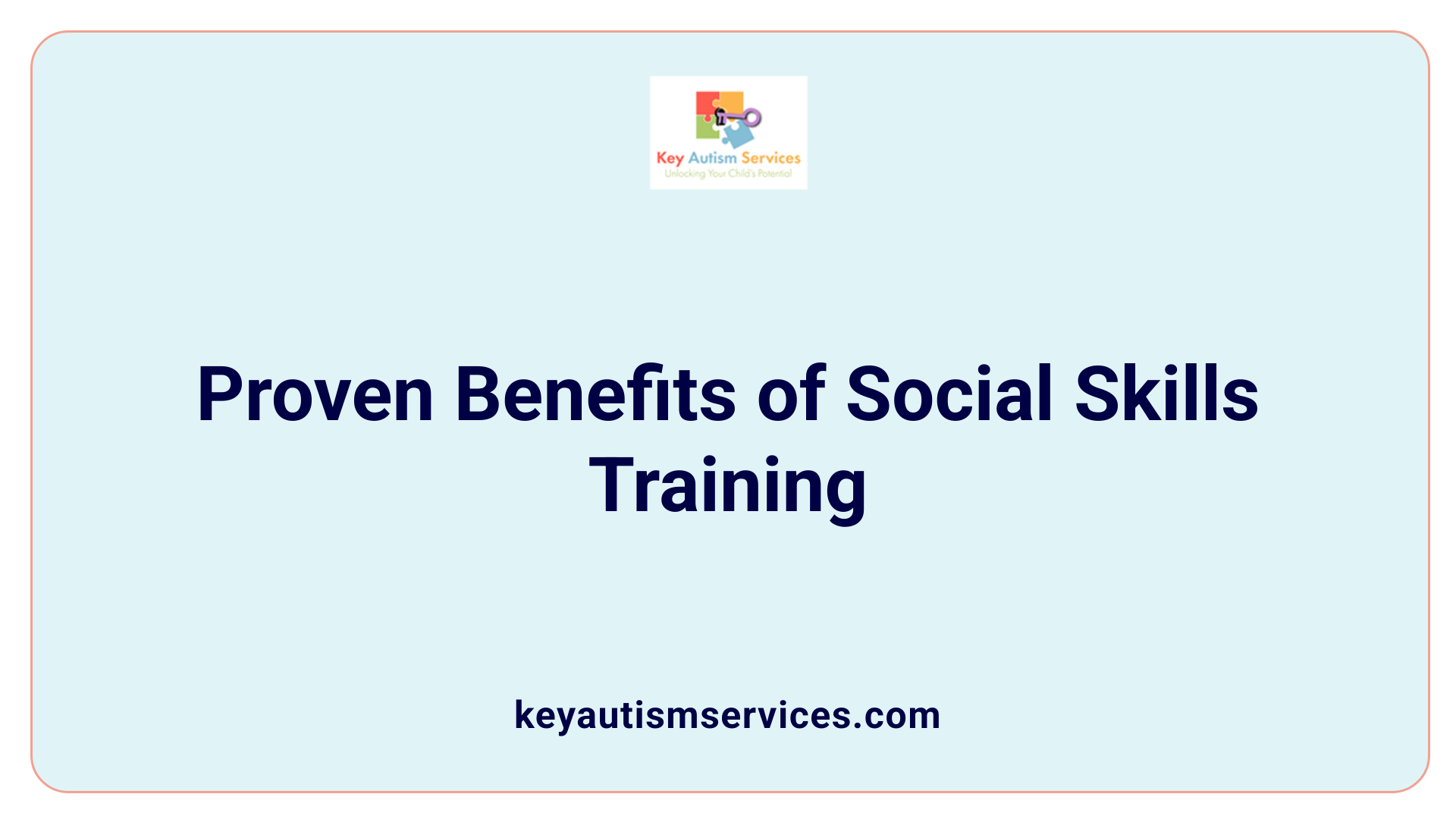 Proven Benefits of Social Skills Training