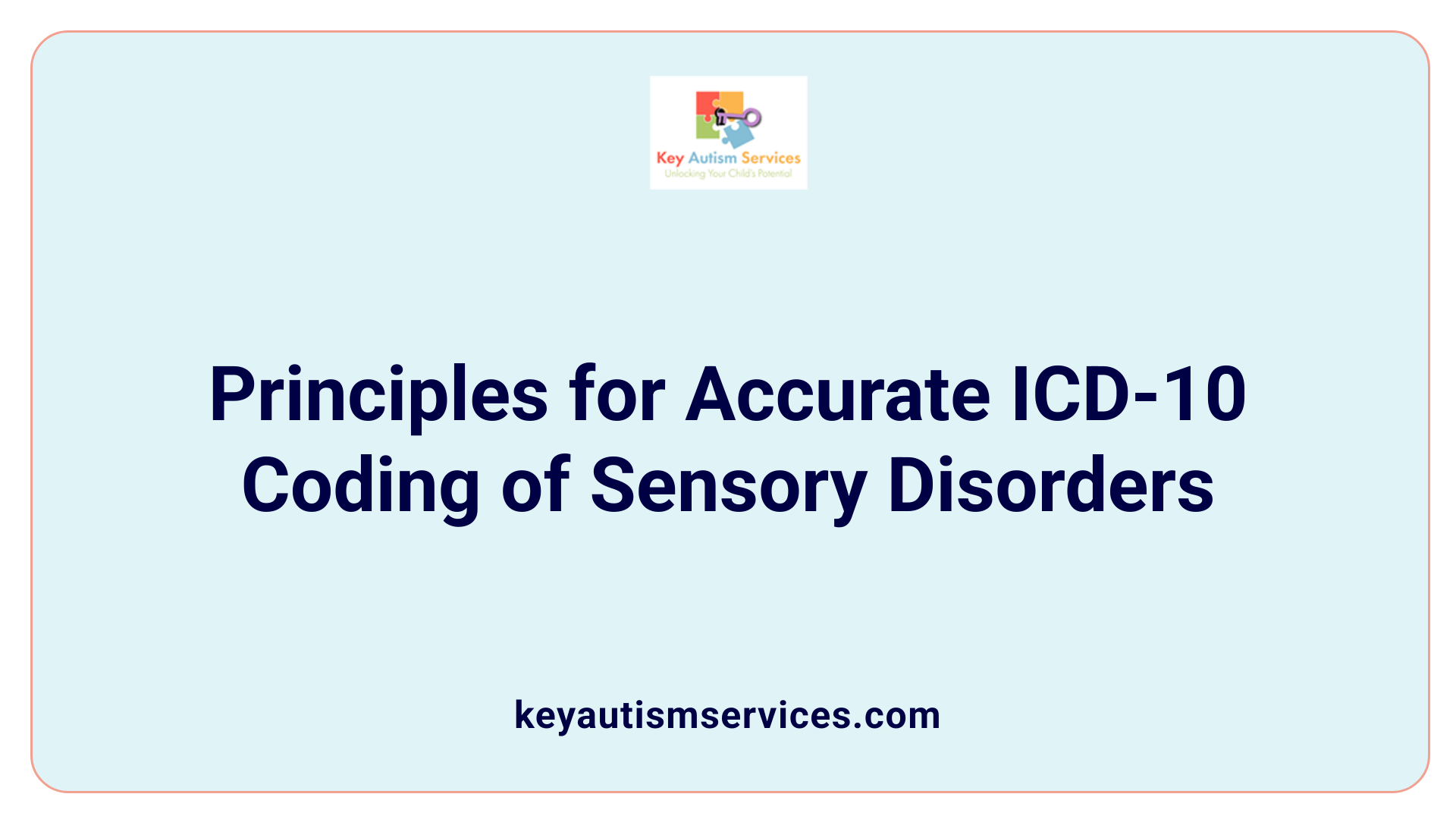 Principles for Accurate ICD-10 Coding of Sensory Disorders