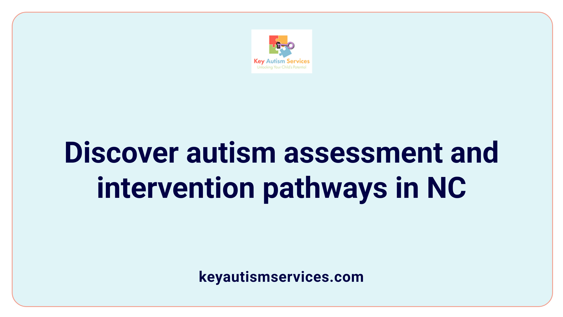 Discover autism assessment and intervention pathways in NC