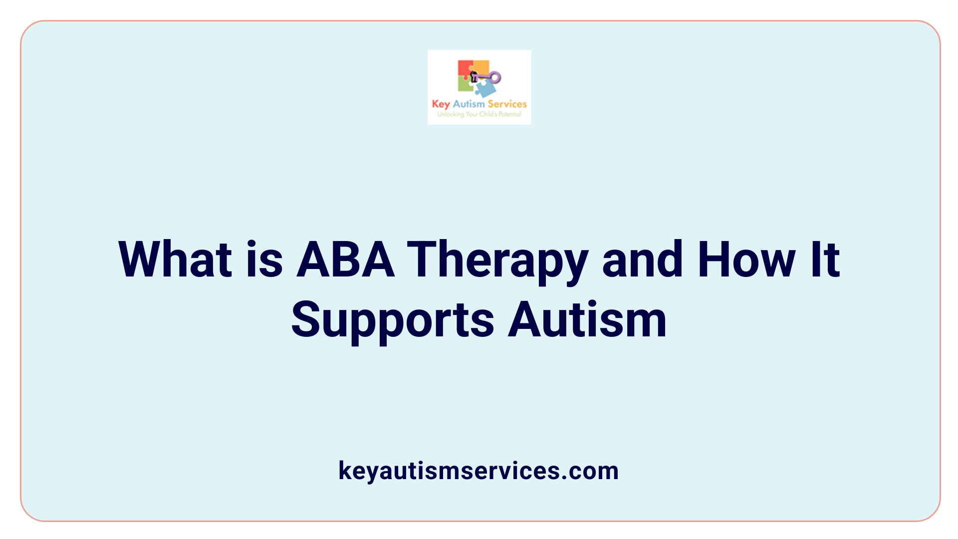 What is ABA Therapy and How It Supports Autism