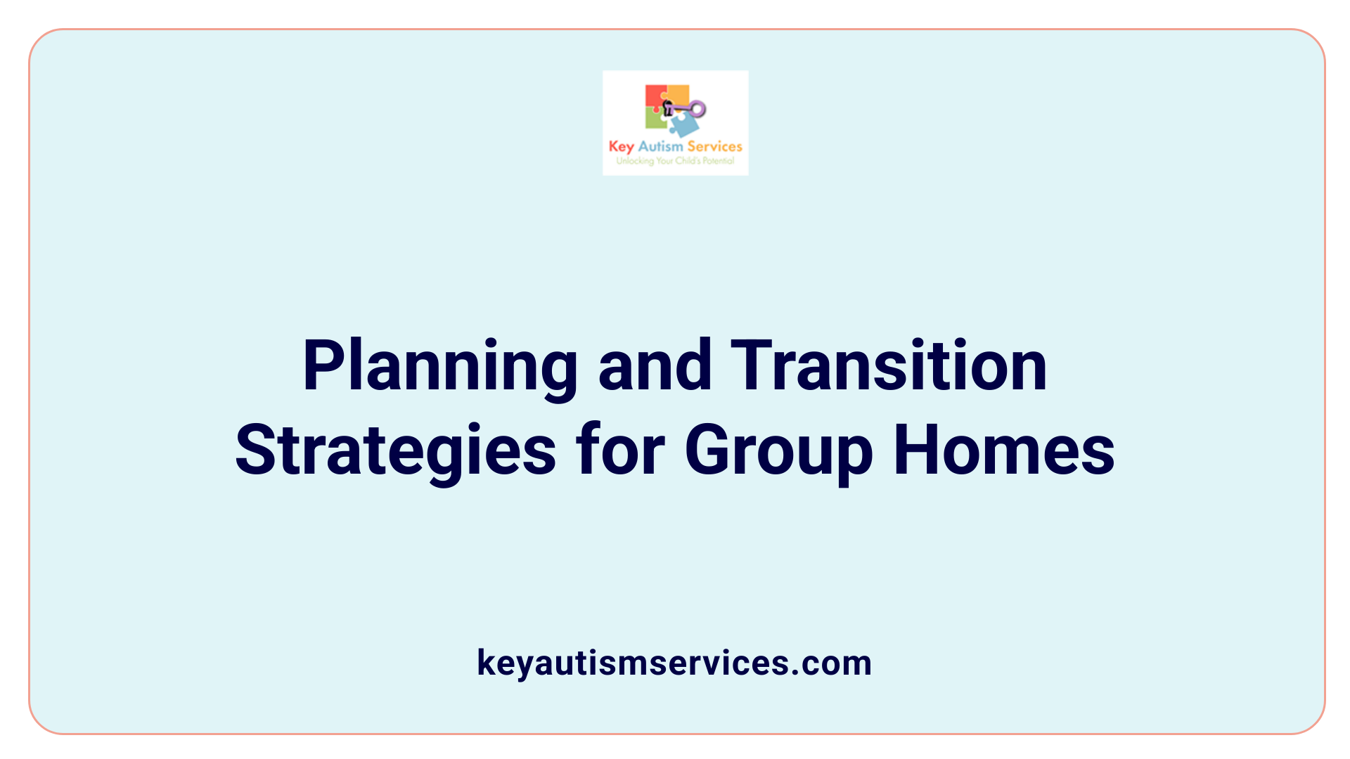 Planning and Transition Strategies for Group Homes
