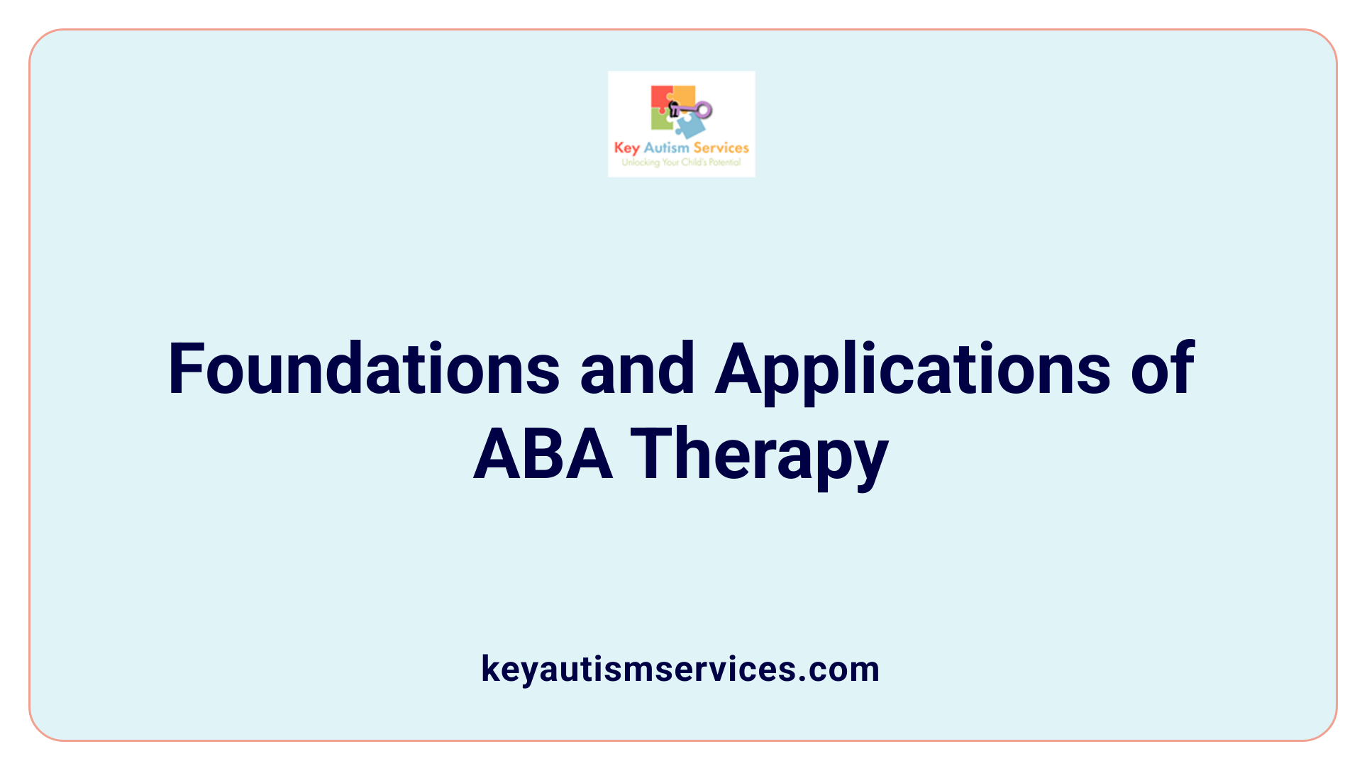 Foundations and Applications of ABA Therapy