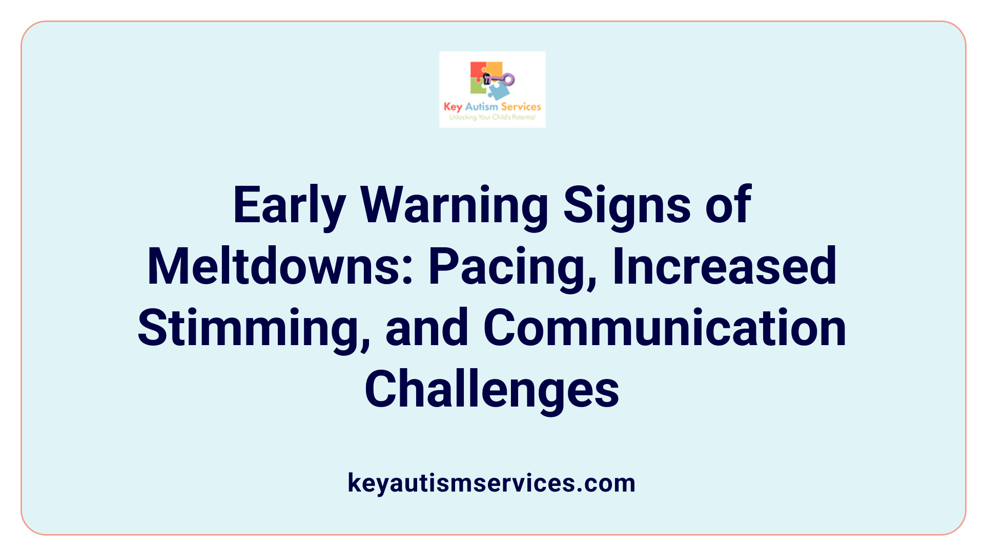 Early Warning Signs of Meltdowns: Pacing, Increased Stimming, and Communication Challenges