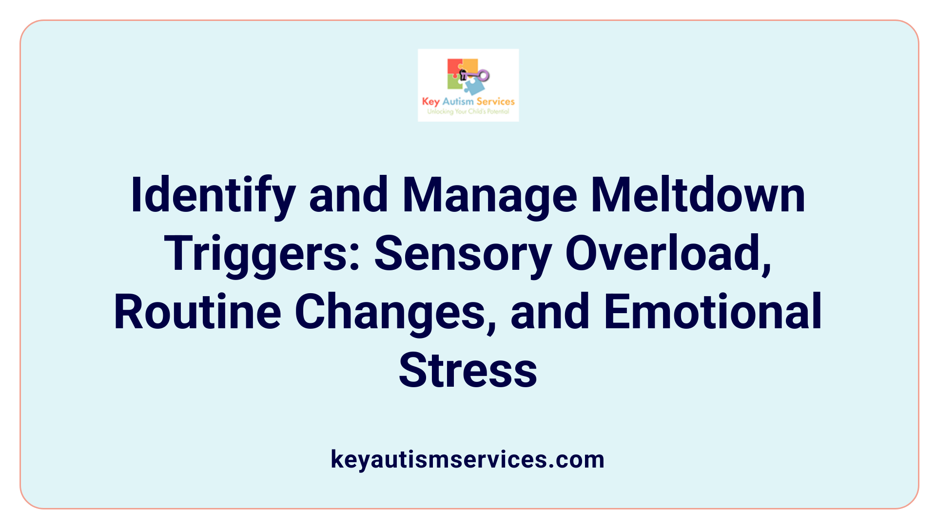 Identify and Manage Meltdown Triggers: Sensory Overload, Routine Changes, and Emotional Stress