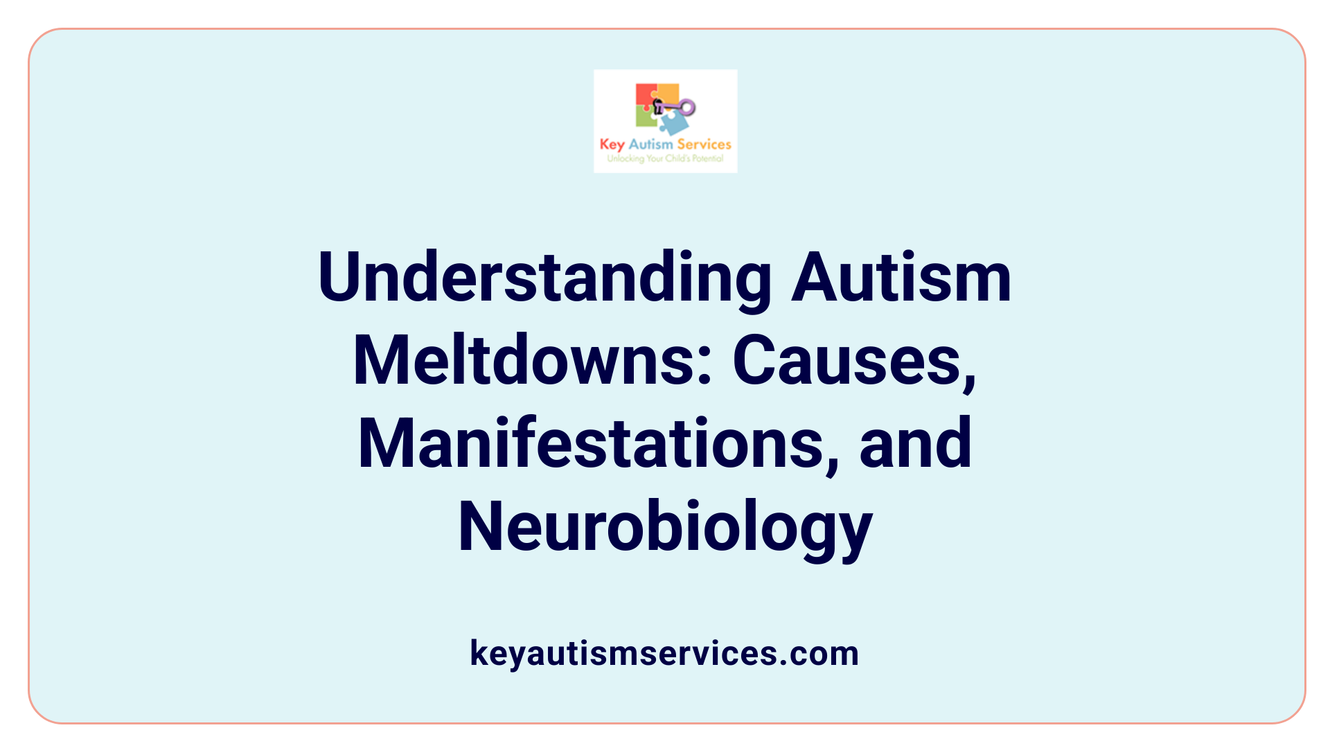 Understanding Autism Meltdowns: Causes, Manifestations, and Neurobiology
