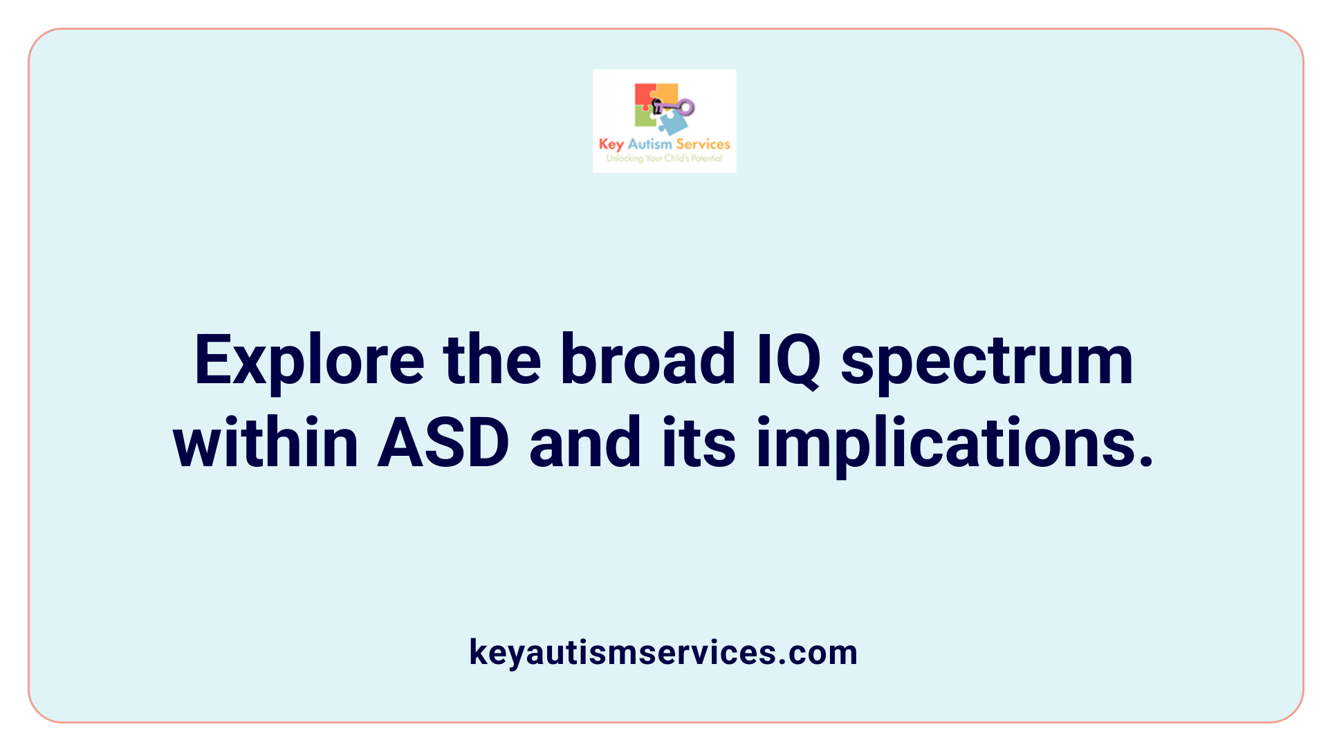 Explore the broad IQ spectrum within ASD and its implications.