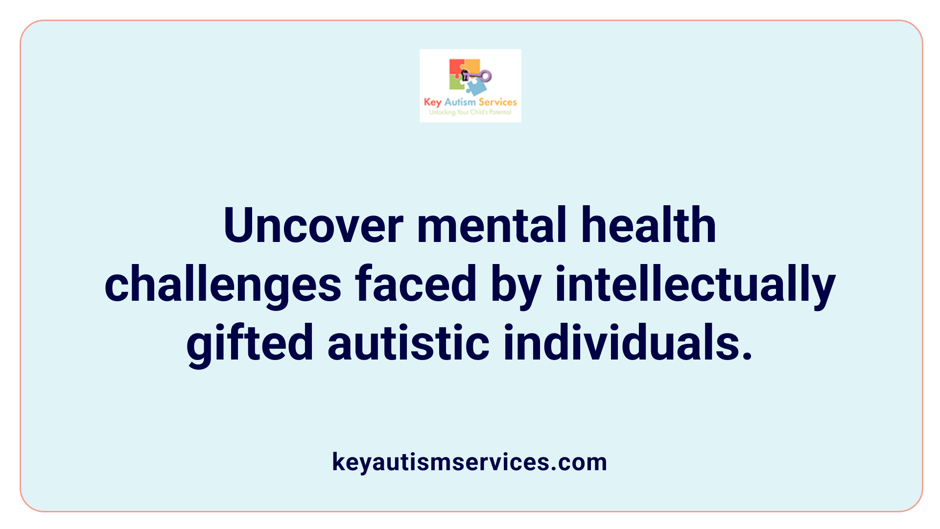Uncover mental health challenges faced by intellectually gifted autistic individuals.