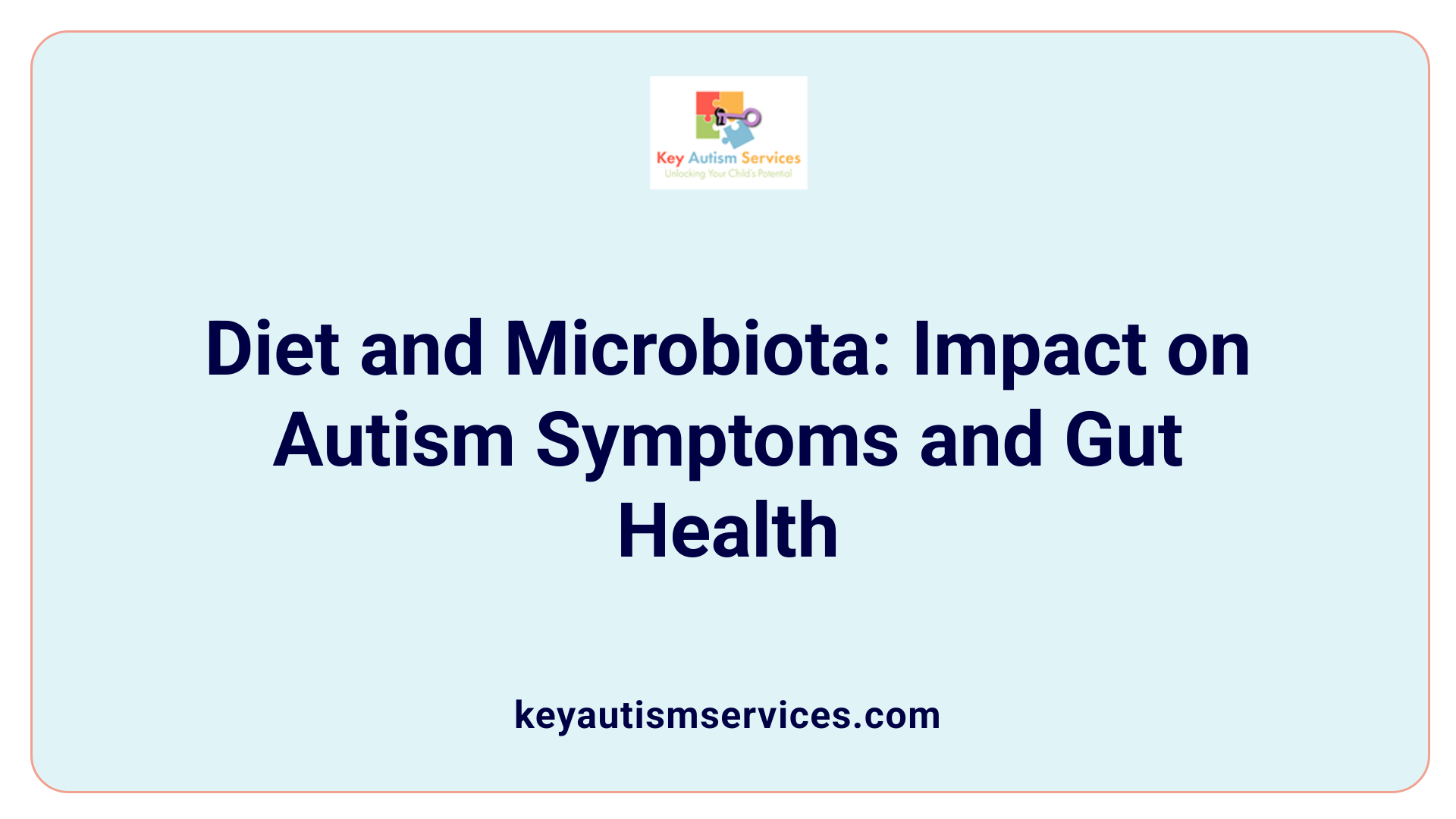 Diet and Microbiota: Impact on Autism Symptoms and Gut Health