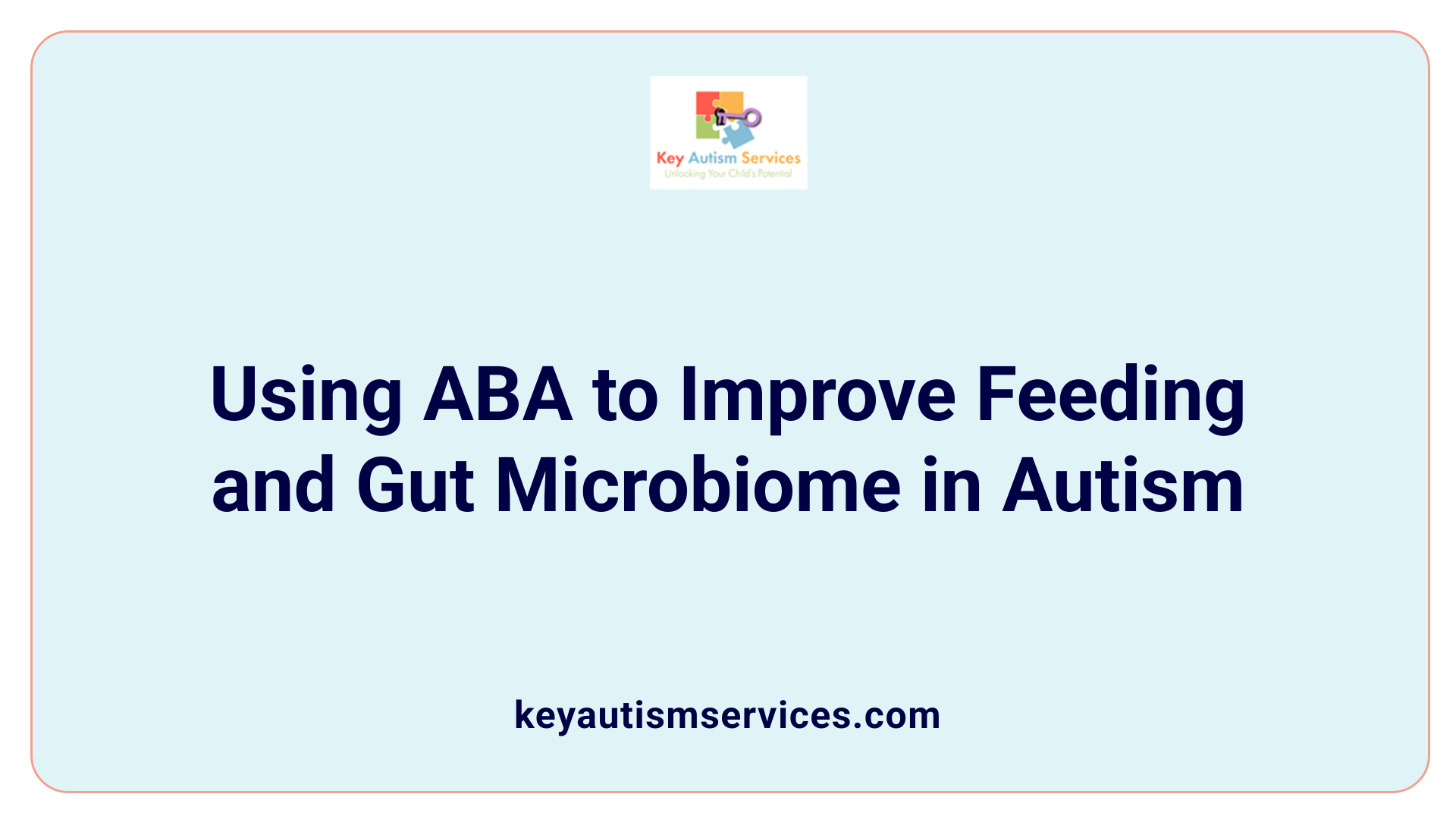 Using ABA to Improve Feeding and Gut Microbiome in Autism