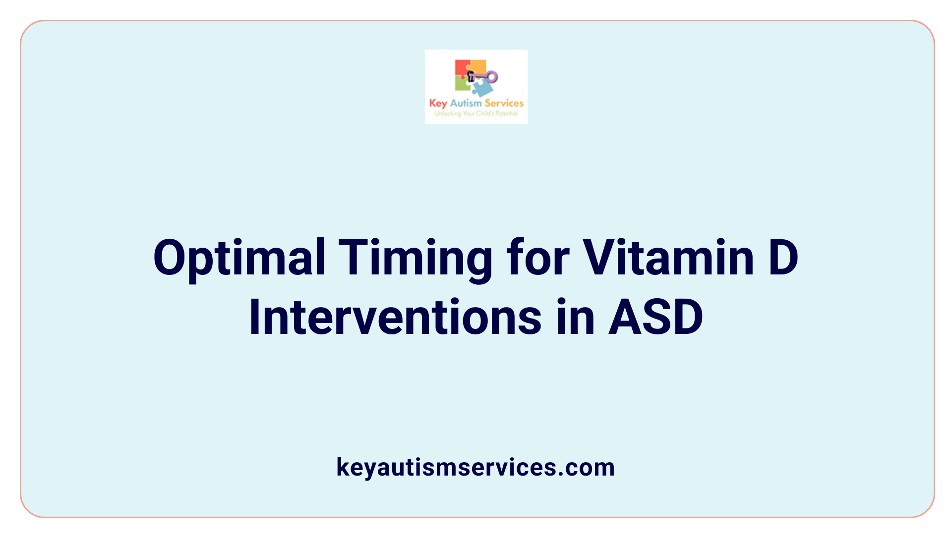Optimal Timing for Vitamin D Interventions in ASD