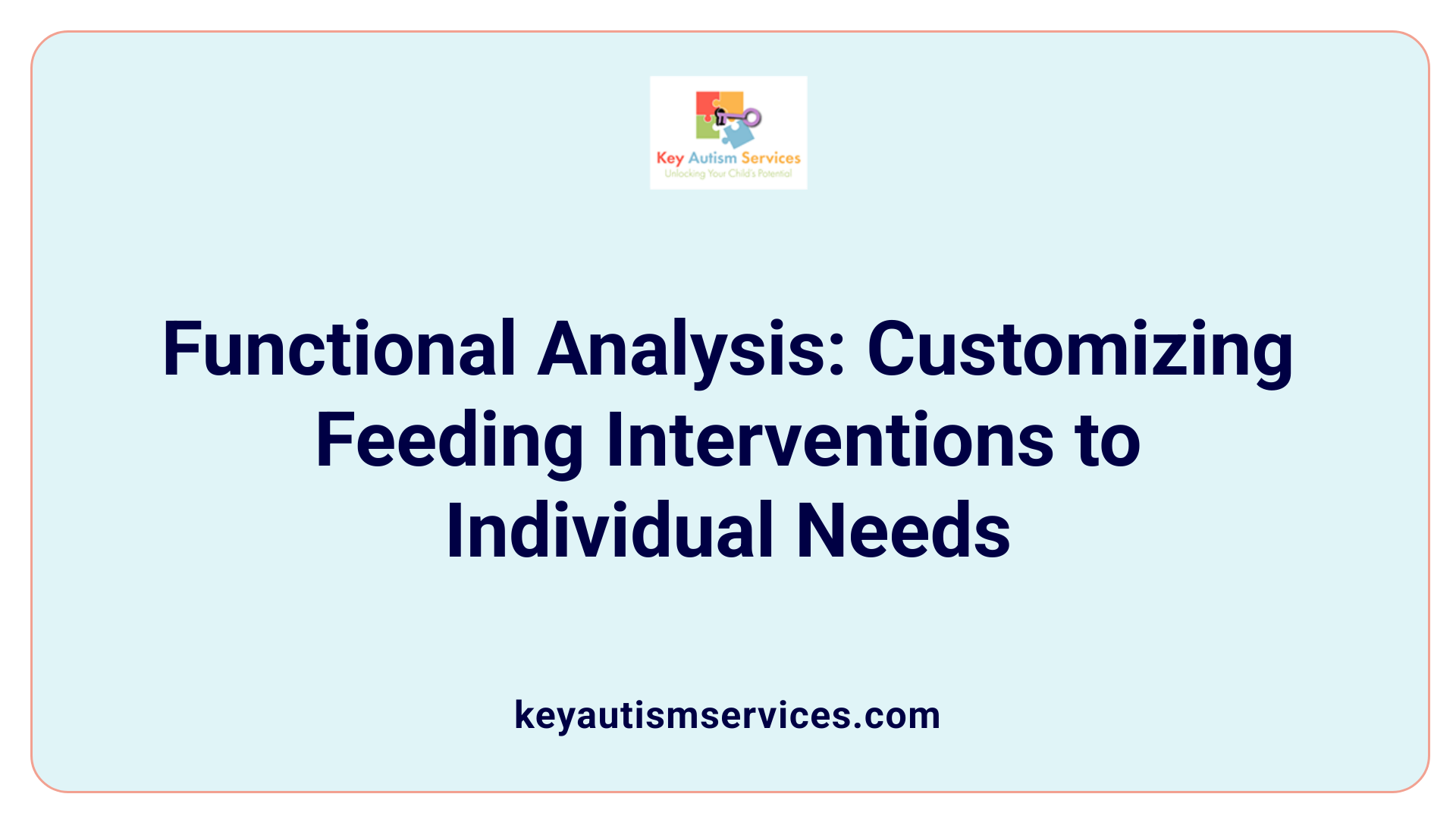 Functional Analysis: Customizing Feeding Interventions to Individual Needs