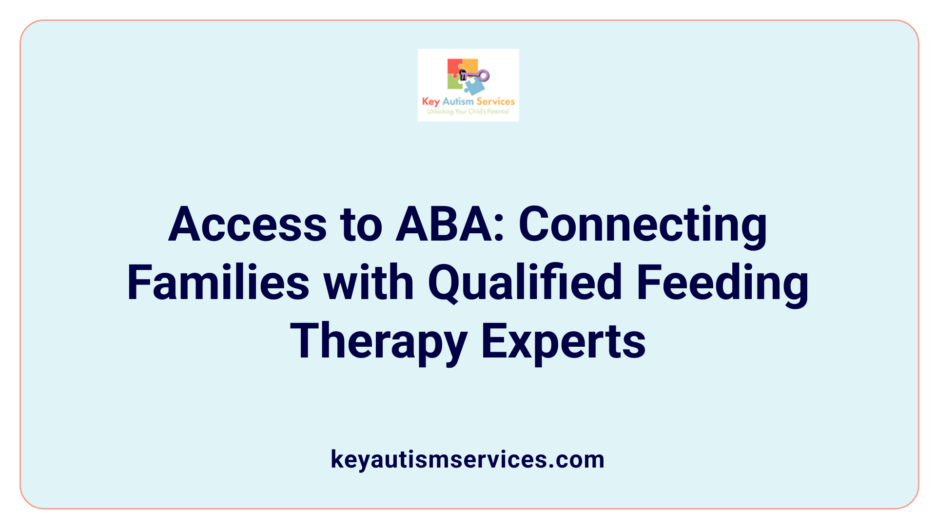 Access to ABA: Connecting Families with Qualified Feeding Therapy Experts