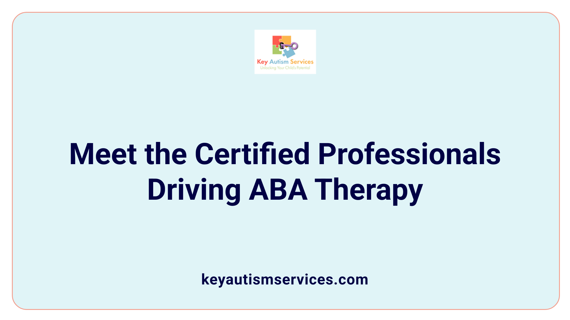 Meet the Certified Professionals Driving ABA Therapy