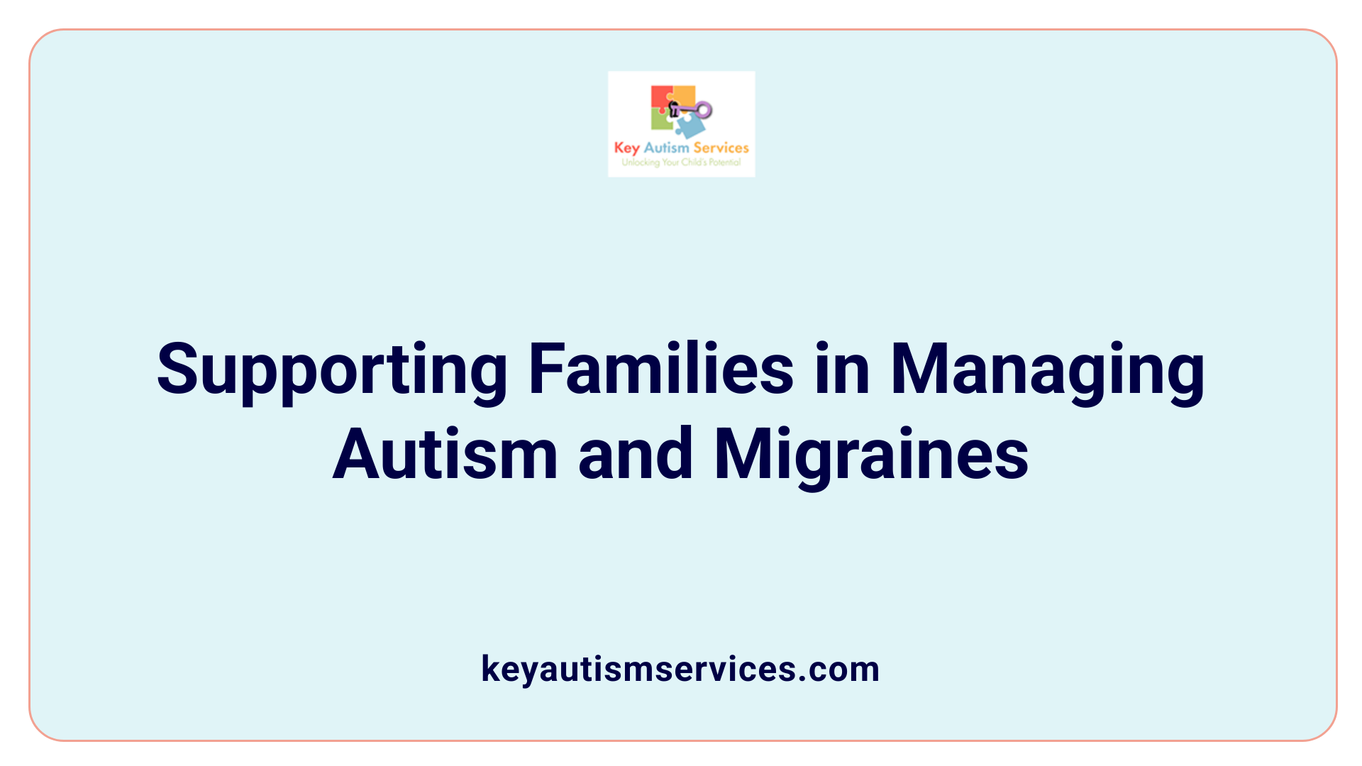 Supporting Families in Managing Autism and Migraines