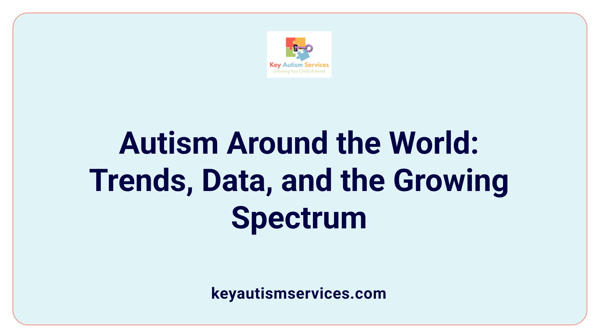 Autism Around the World: Trends, Data, and the Growing Spectrum