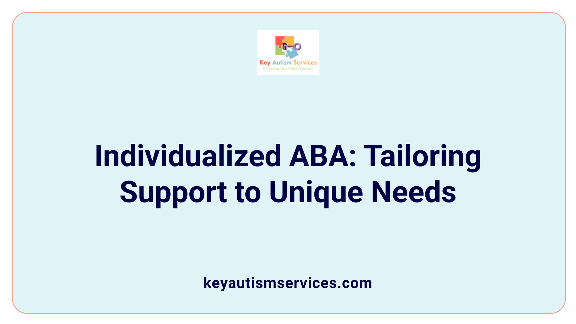 Individualized ABA: Tailoring Support to Unique Needs
