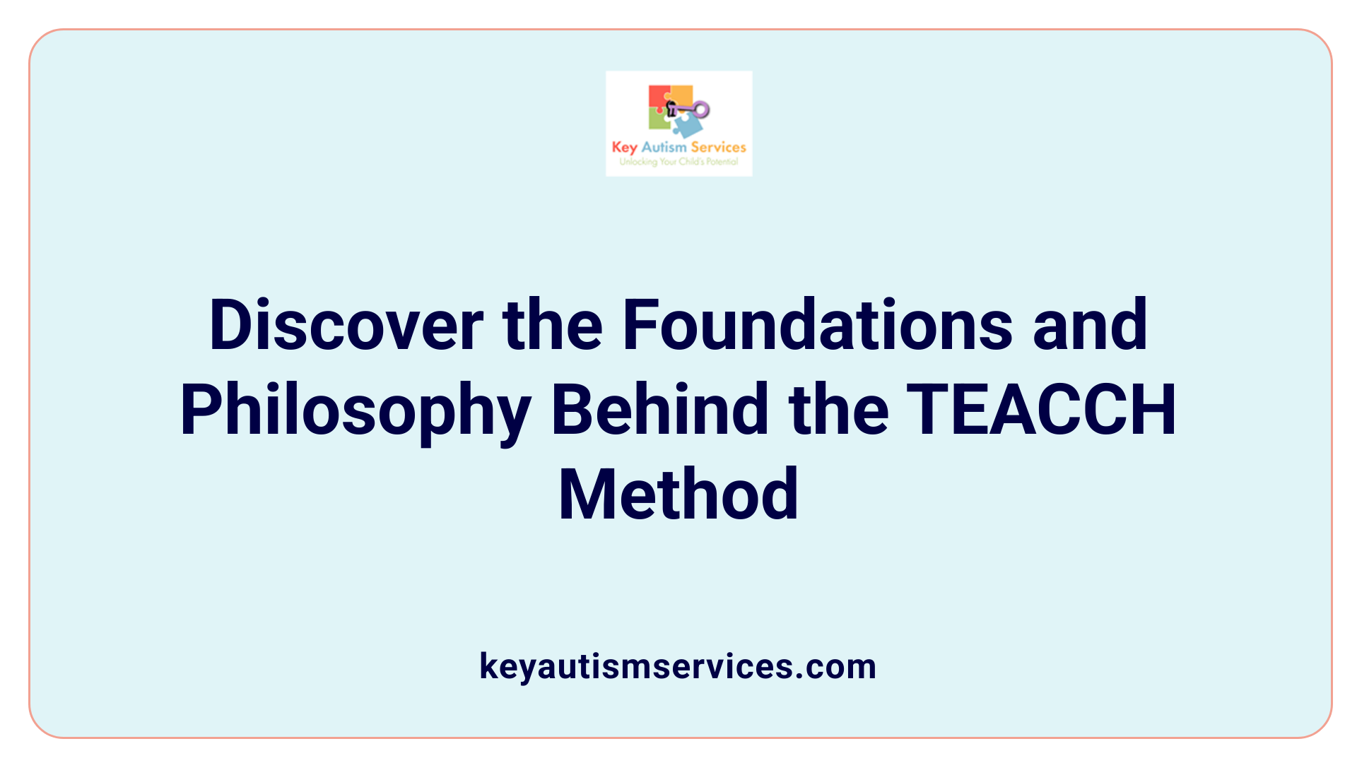 Discover the Foundations and Philosophy Behind the TEACCH Method