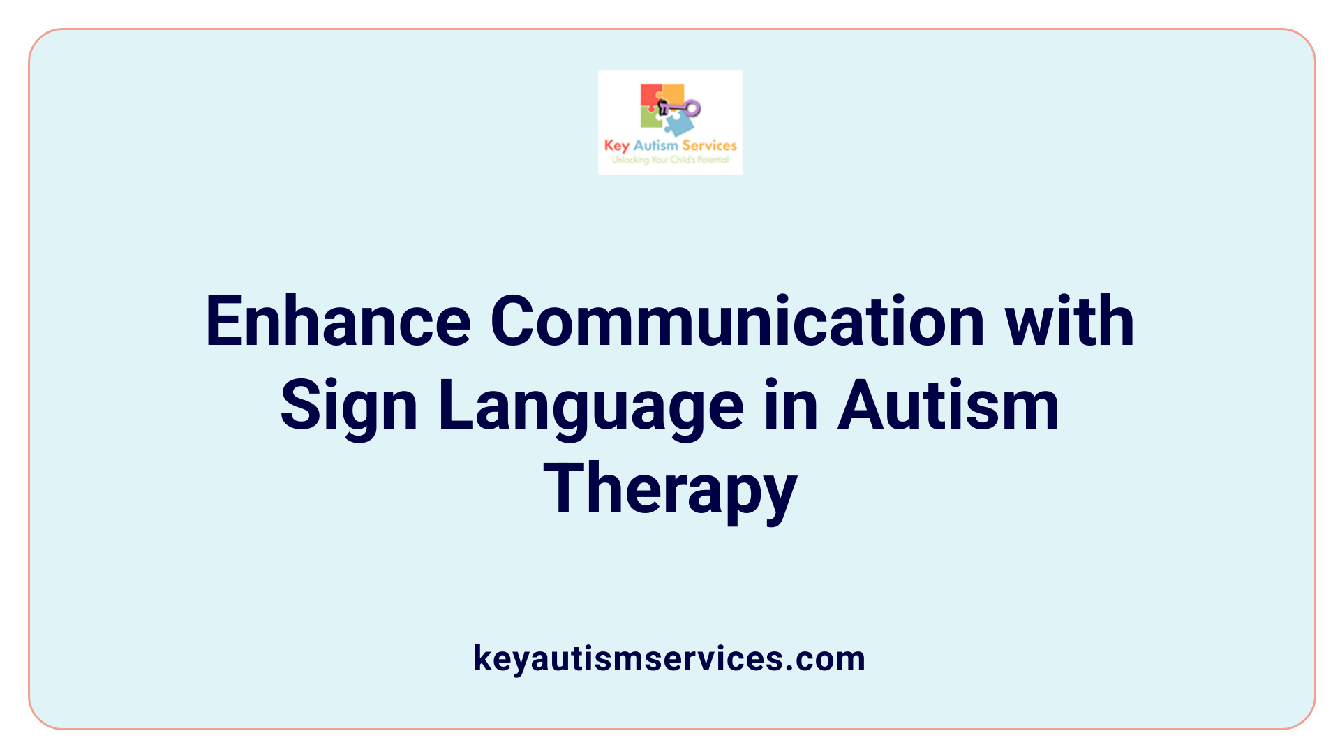 Enhance Communication with Sign Language in Autism Therapy