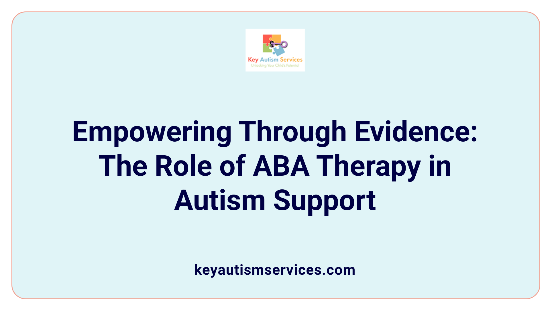 Empowering Through Evidence: The Role of ABA Therapy in Autism Support