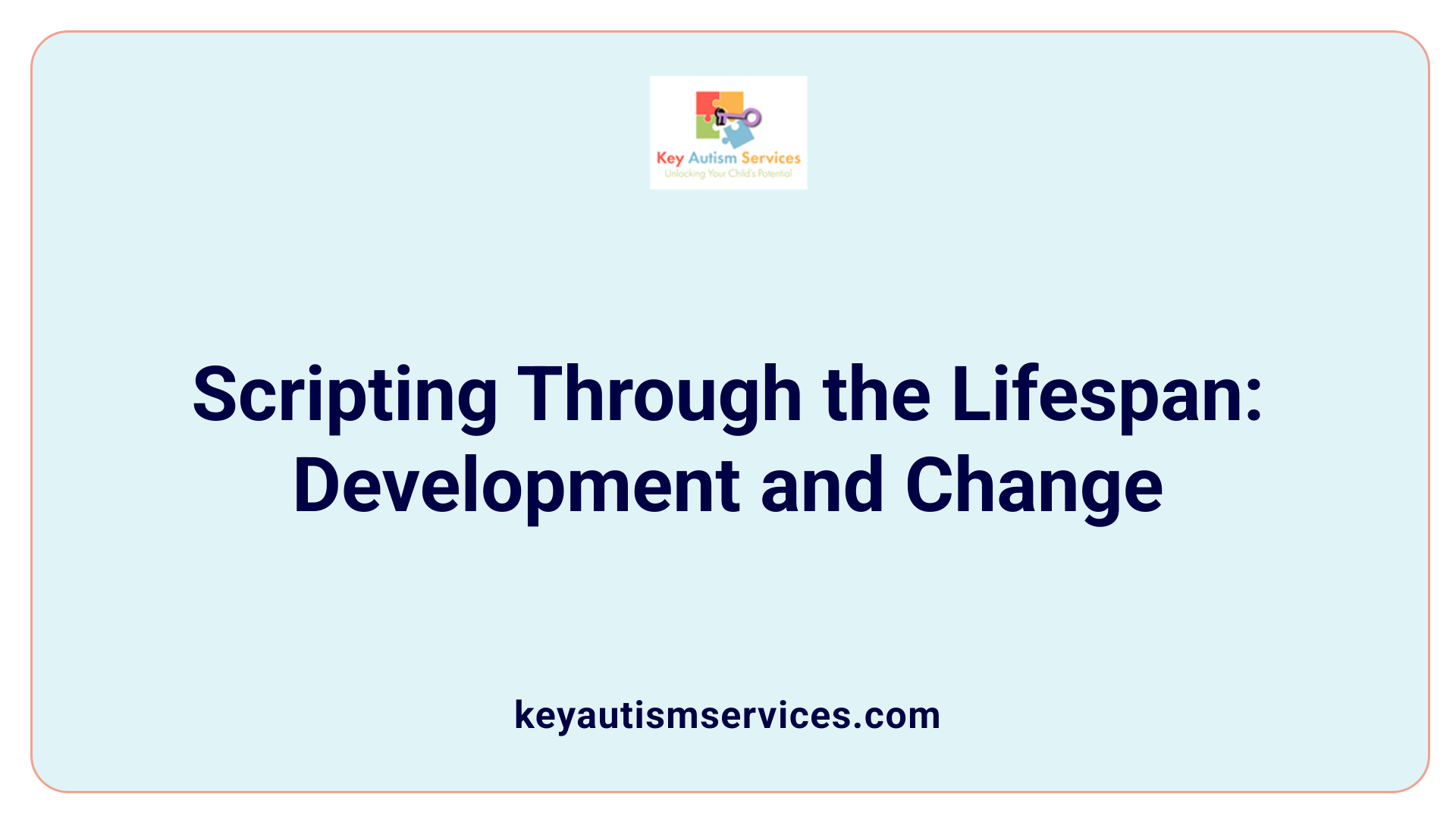 Scripting Through the Lifespan: Development and Change