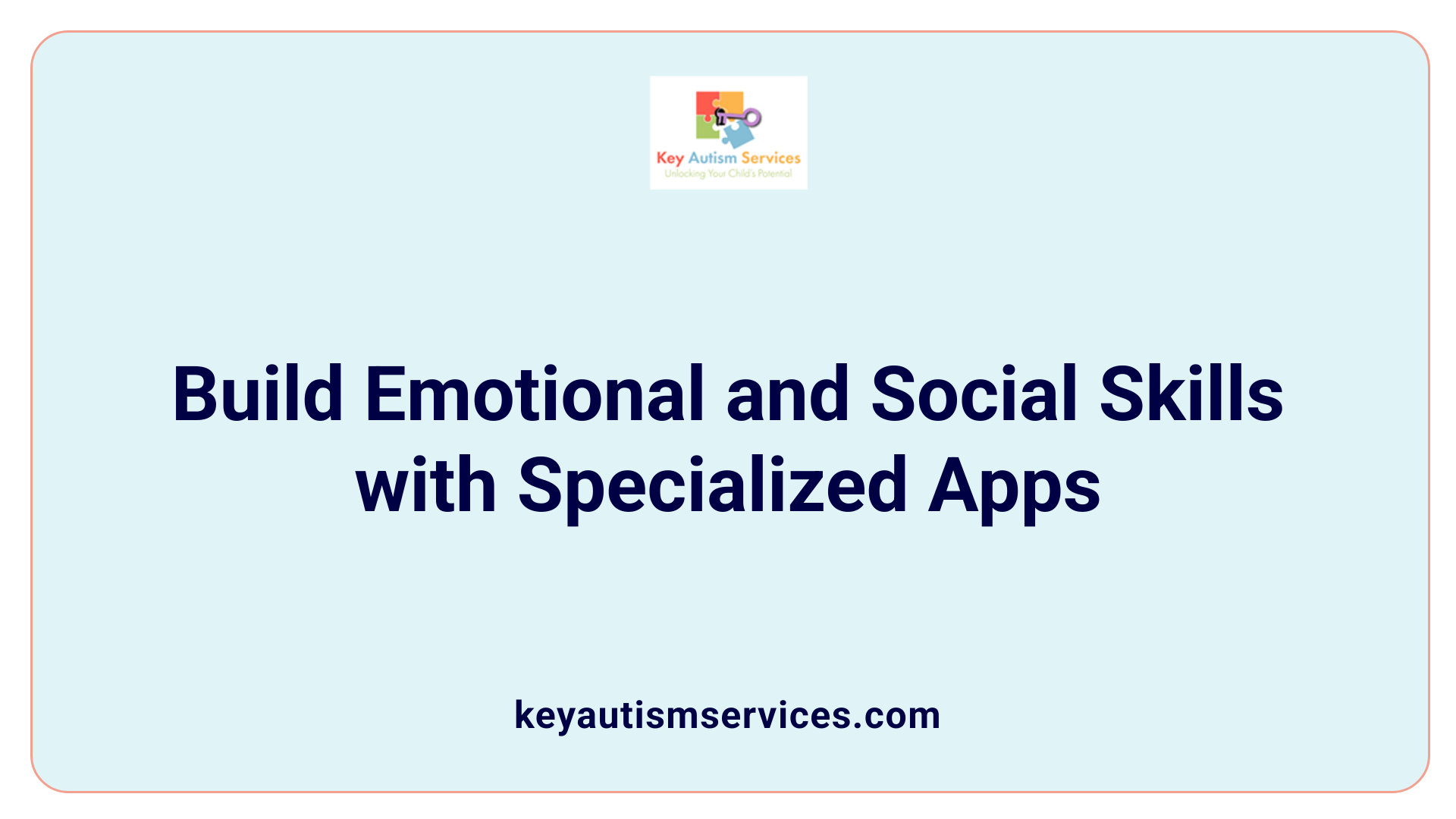 Build Emotional and Social Skills with Specialized Apps
