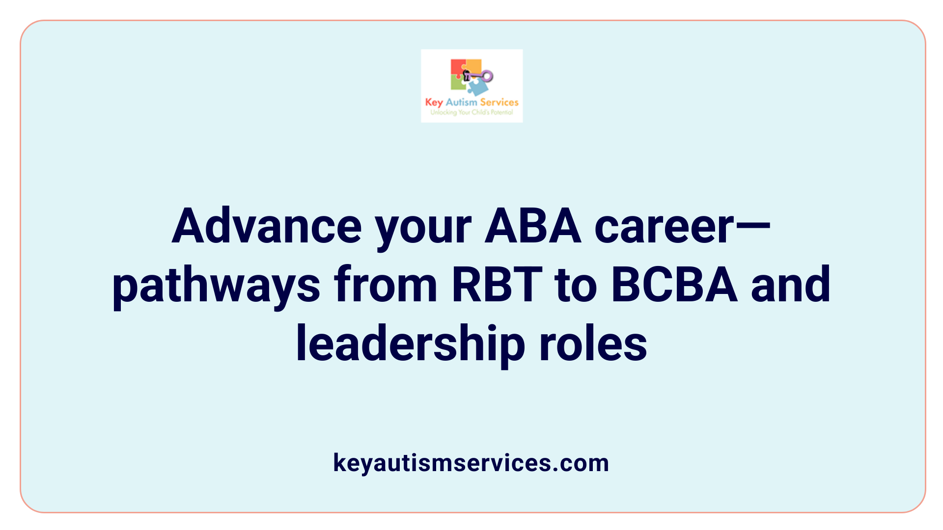 Advance your ABA career—pathways from RBT to BCBA and leadership roles
