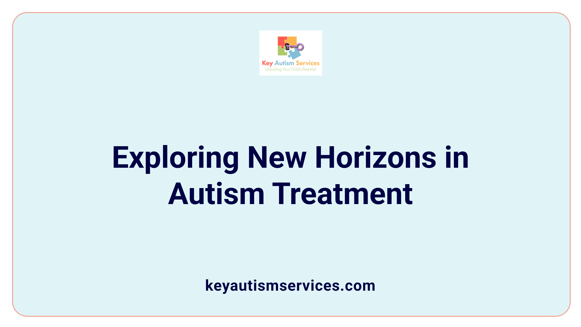 Exploring New Horizons in Autism Treatment
