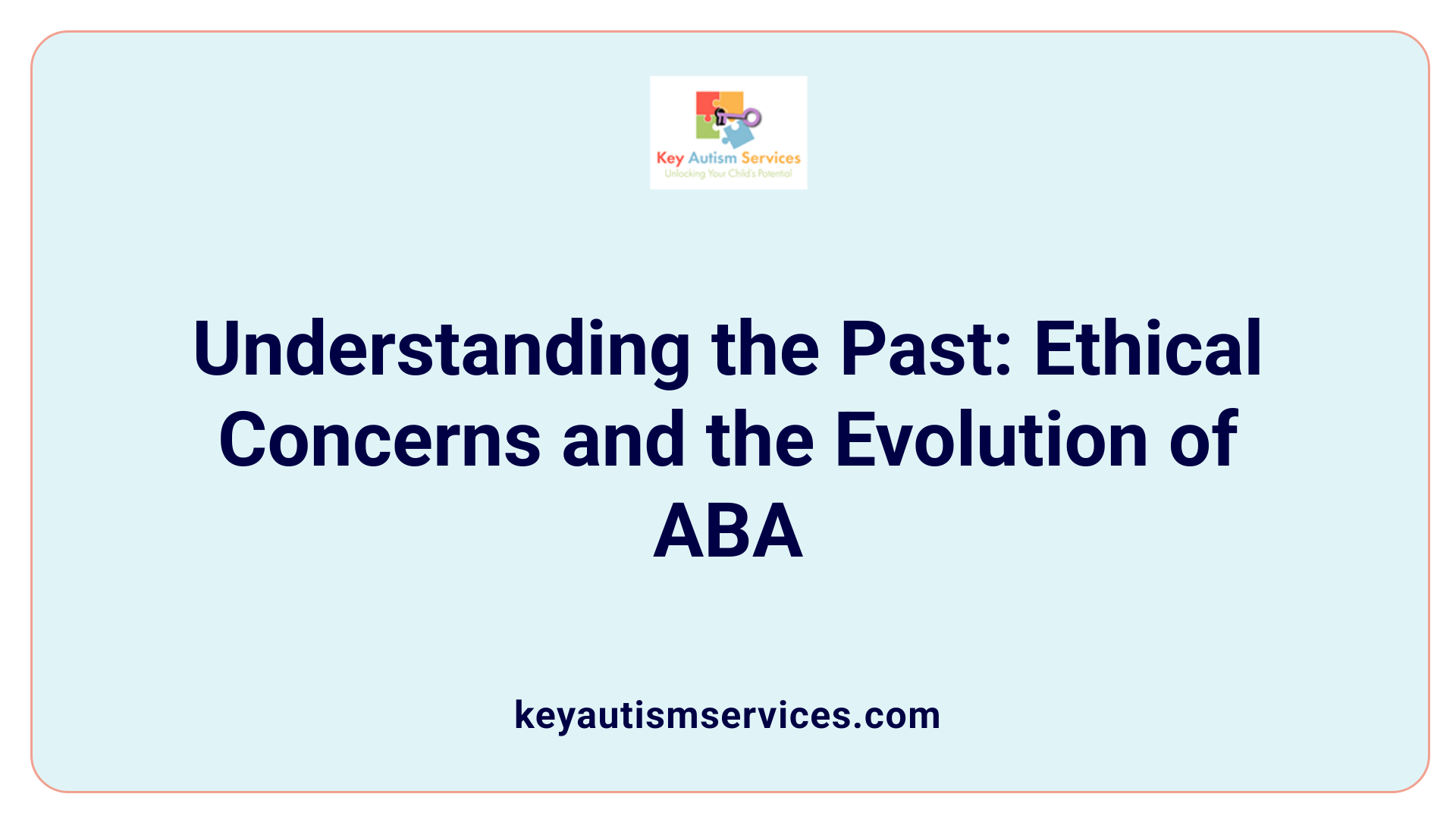 Understanding the Past: Ethical Concerns and the Evolution of ABA