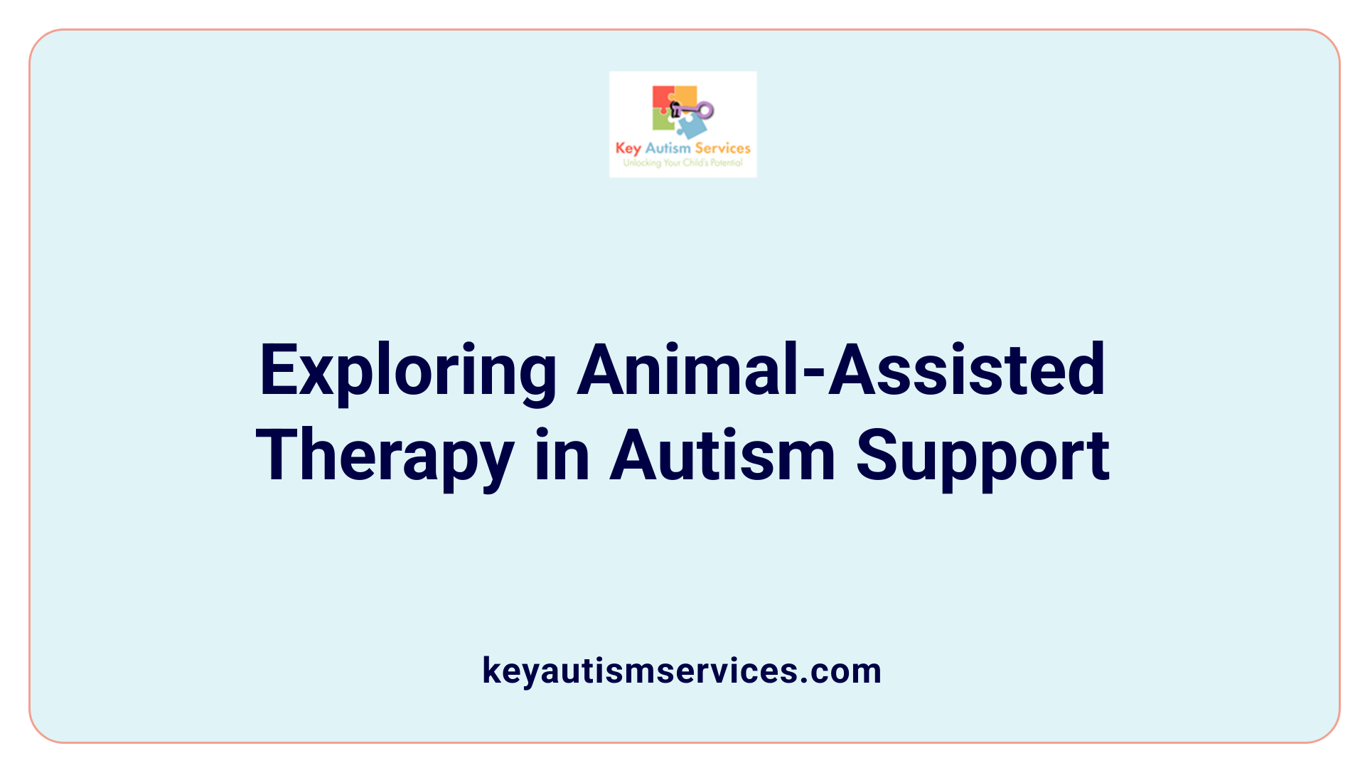 Exploring Animal-Assisted Therapy in Autism Support