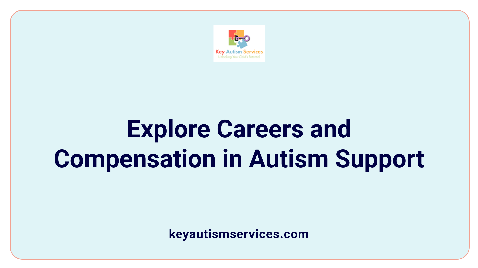 Explore Careers and Compensation in Autism Support