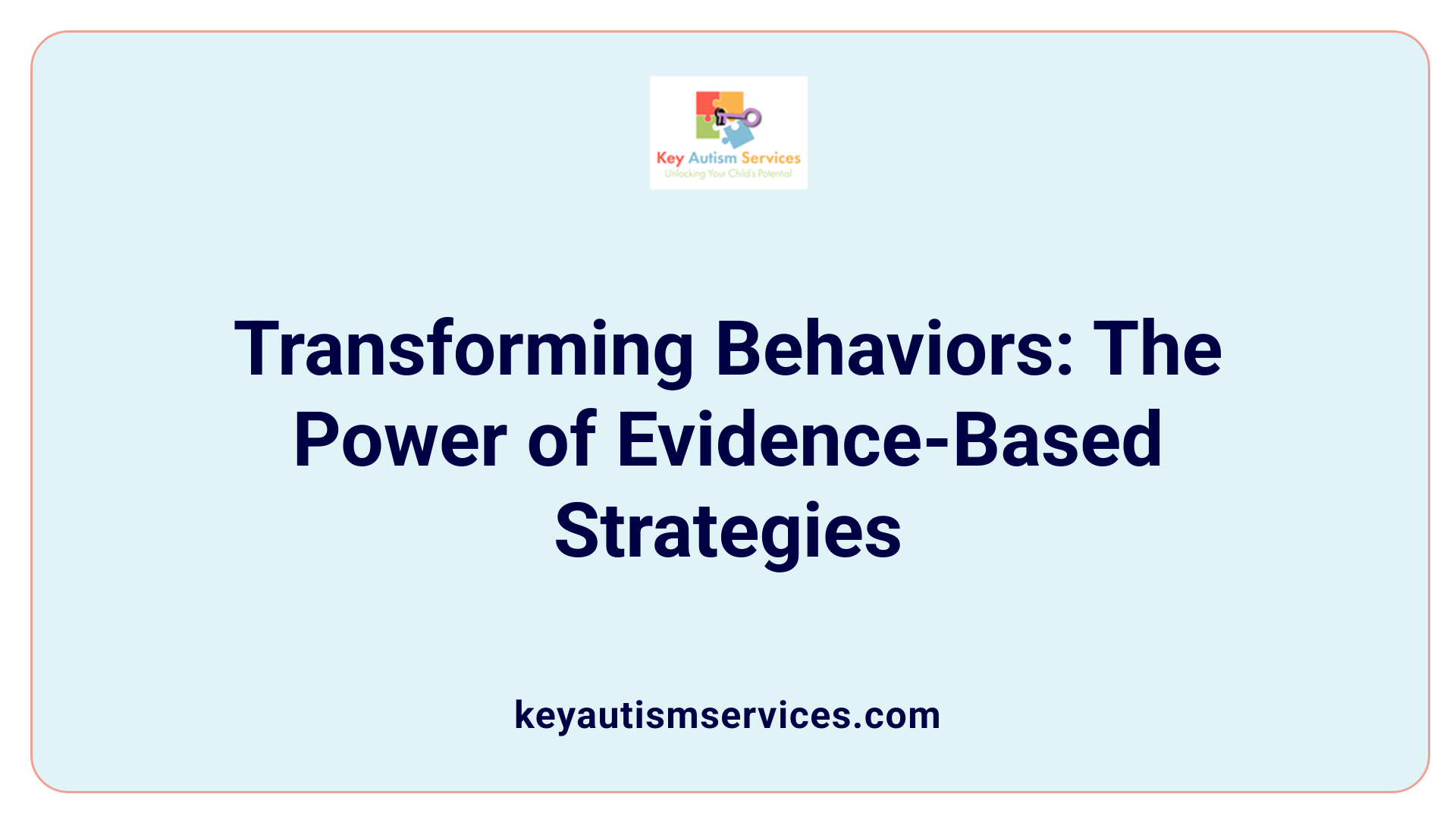 Transforming Behaviors: The Power of Evidence-Based Strategies