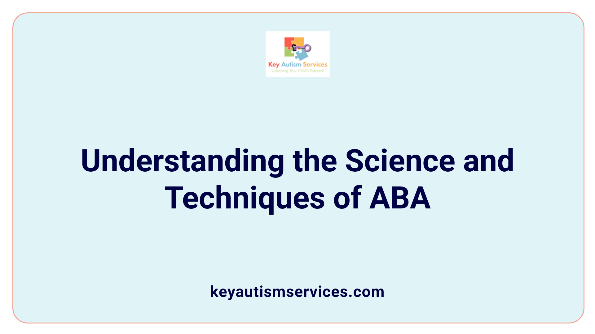 Understanding the Science and Techniques of ABA