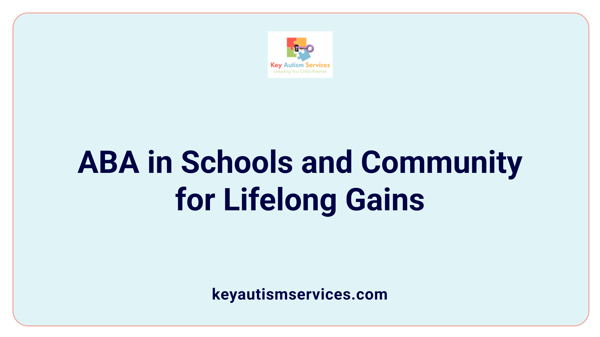 ABA in Schools and Community for Lifelong Gains