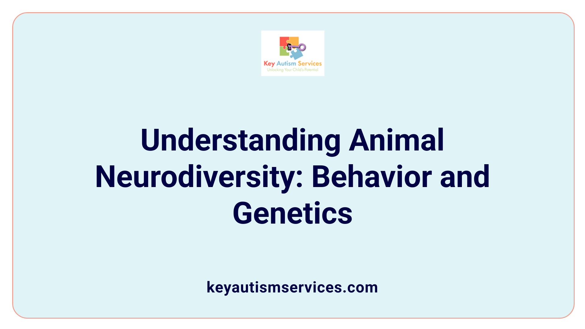 Understanding Animal Neurodiversity: Behavior and Genetics
