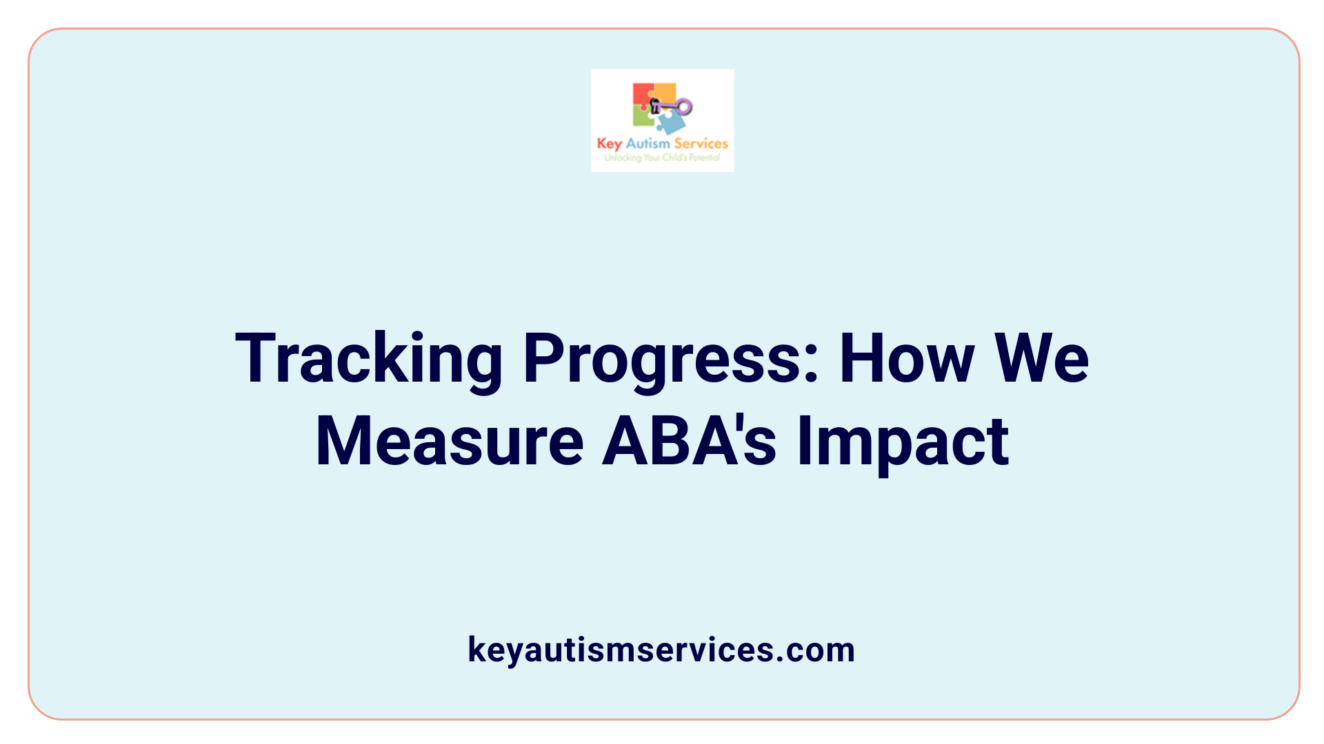 Tracking Progress: How We Measure ABA's Impact