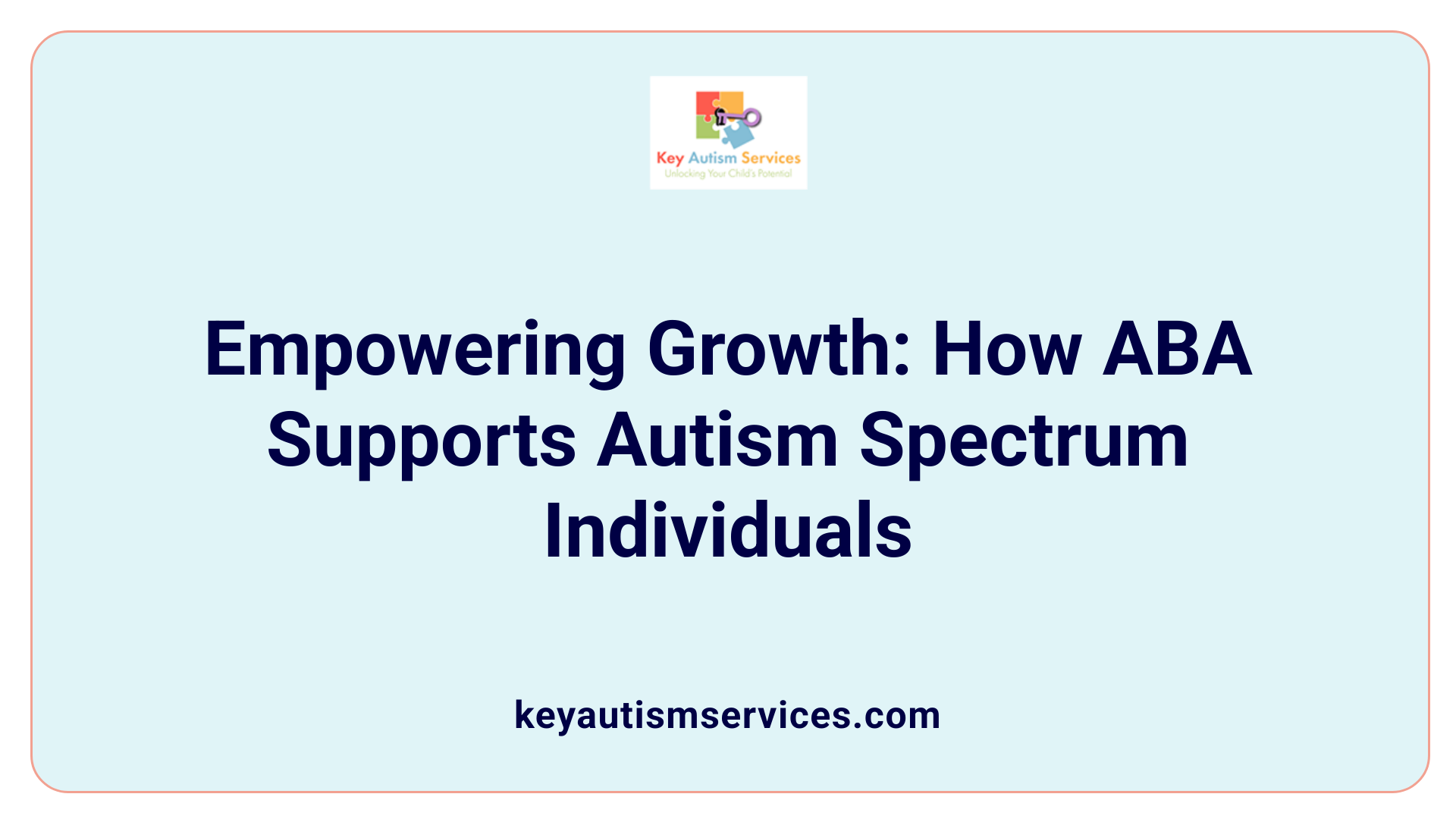 Empowering Growth: How ABA Supports Autism Spectrum Individuals