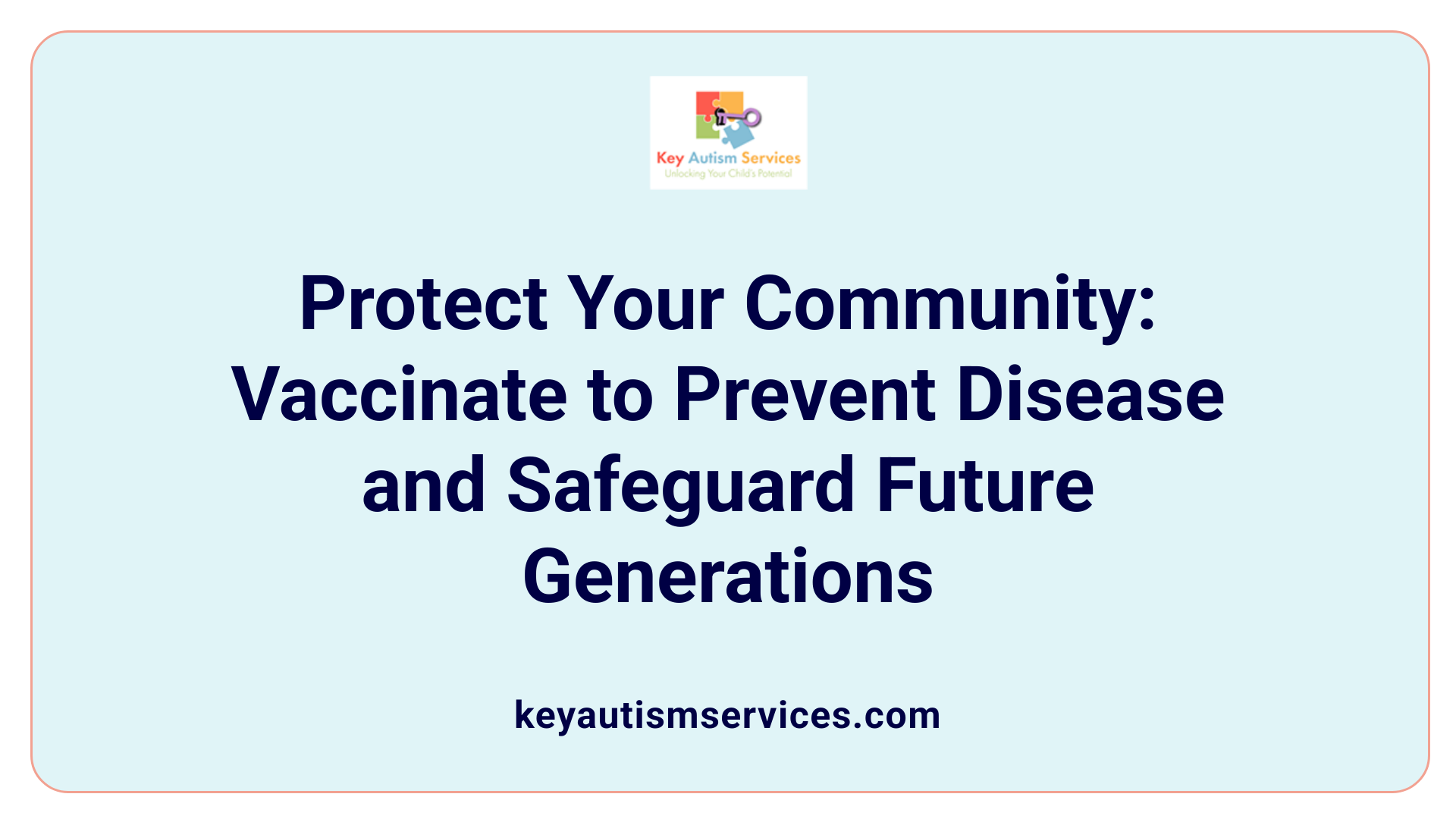 Protect Your Community: Vaccinate to Prevent Disease and Safeguard Future Generations