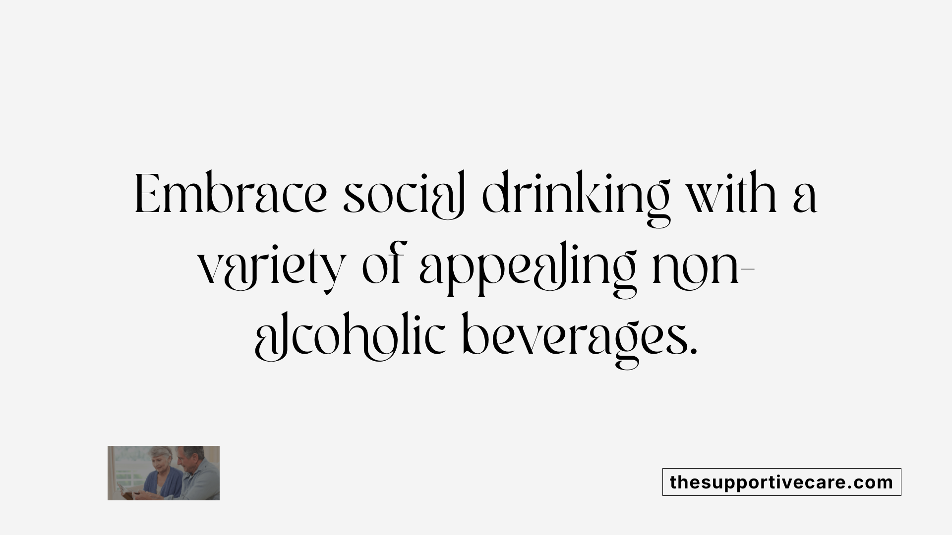 Embrace social drinking with a variety of appealing non-alcoholic beverages.