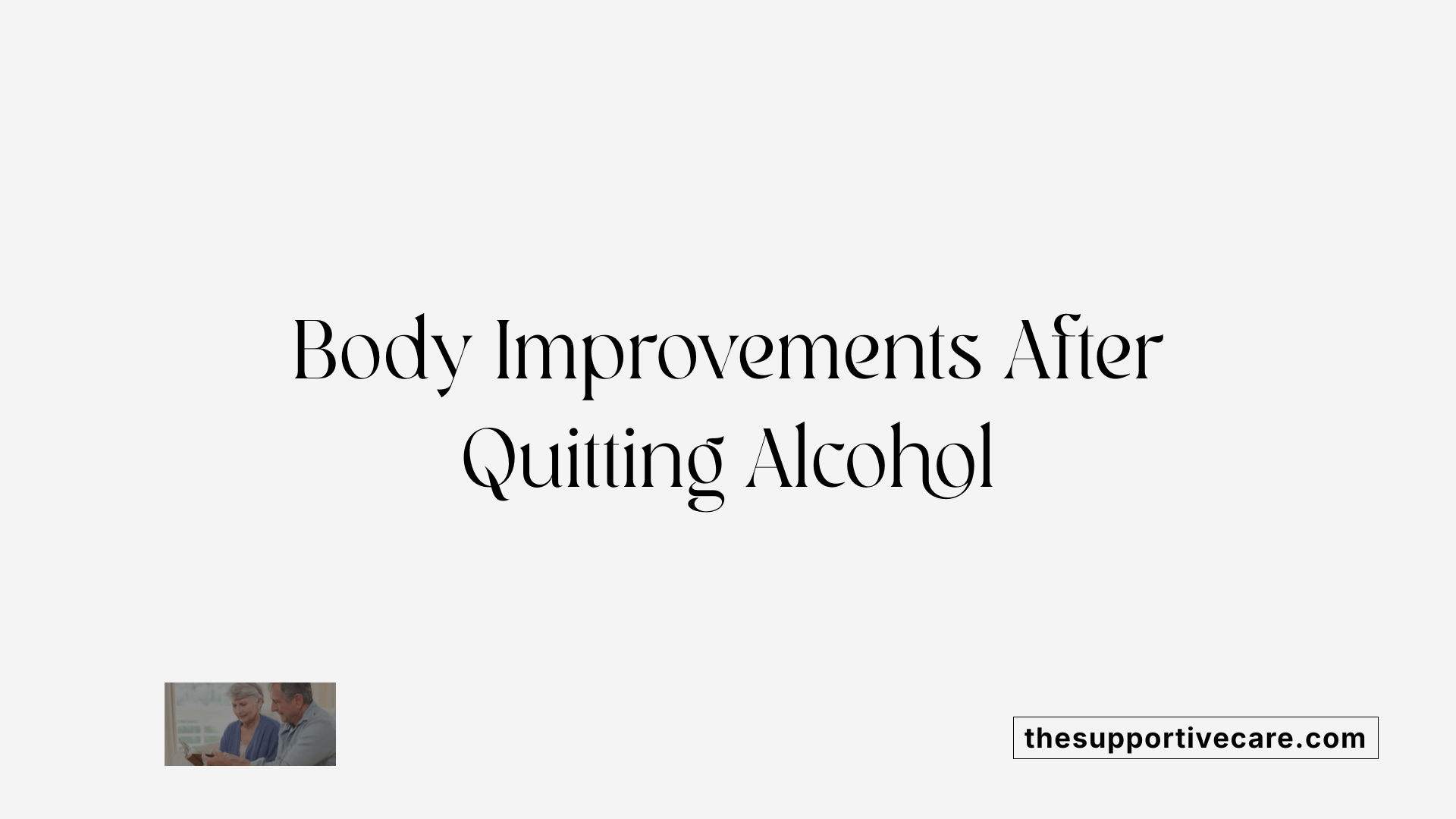 Body Improvements After Quitting Alcohol