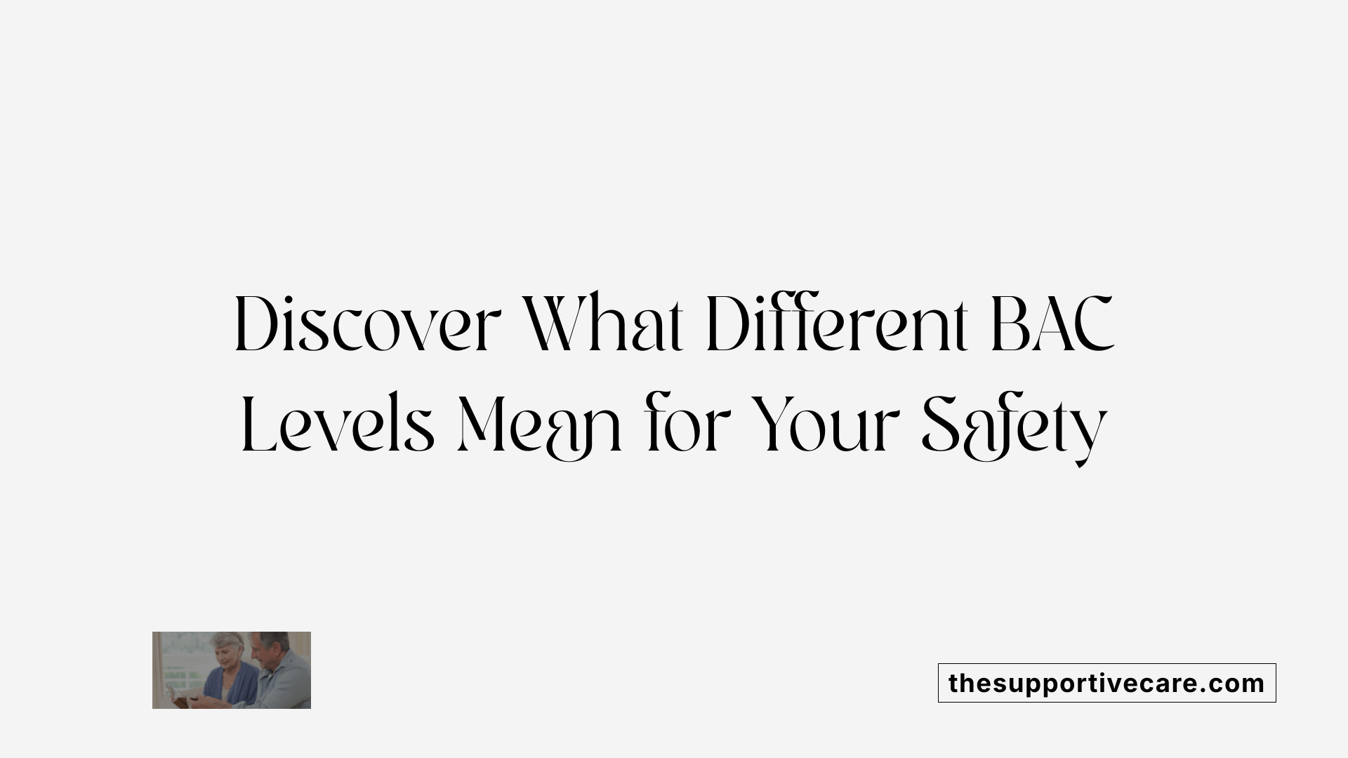 Discover What Different BAC Levels Mean for Your Safety