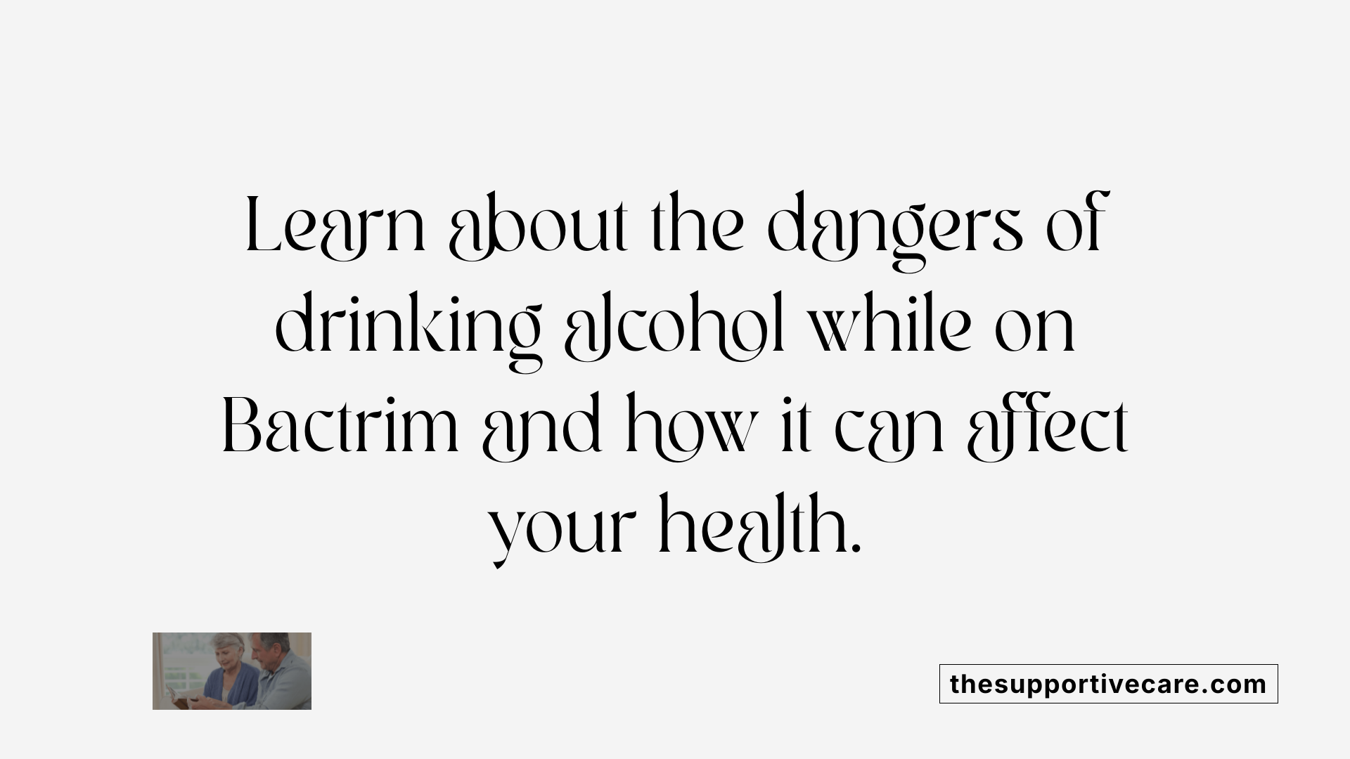Learn about the dangers of drinking alcohol while on Bactrim and how it can affect your health.