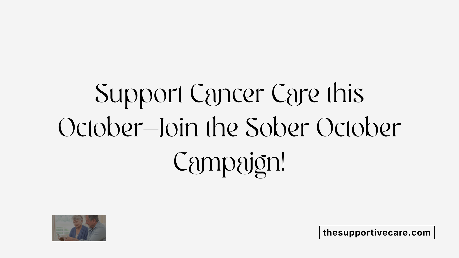Support Cancer Care this October—Join the Sober October Campaign!