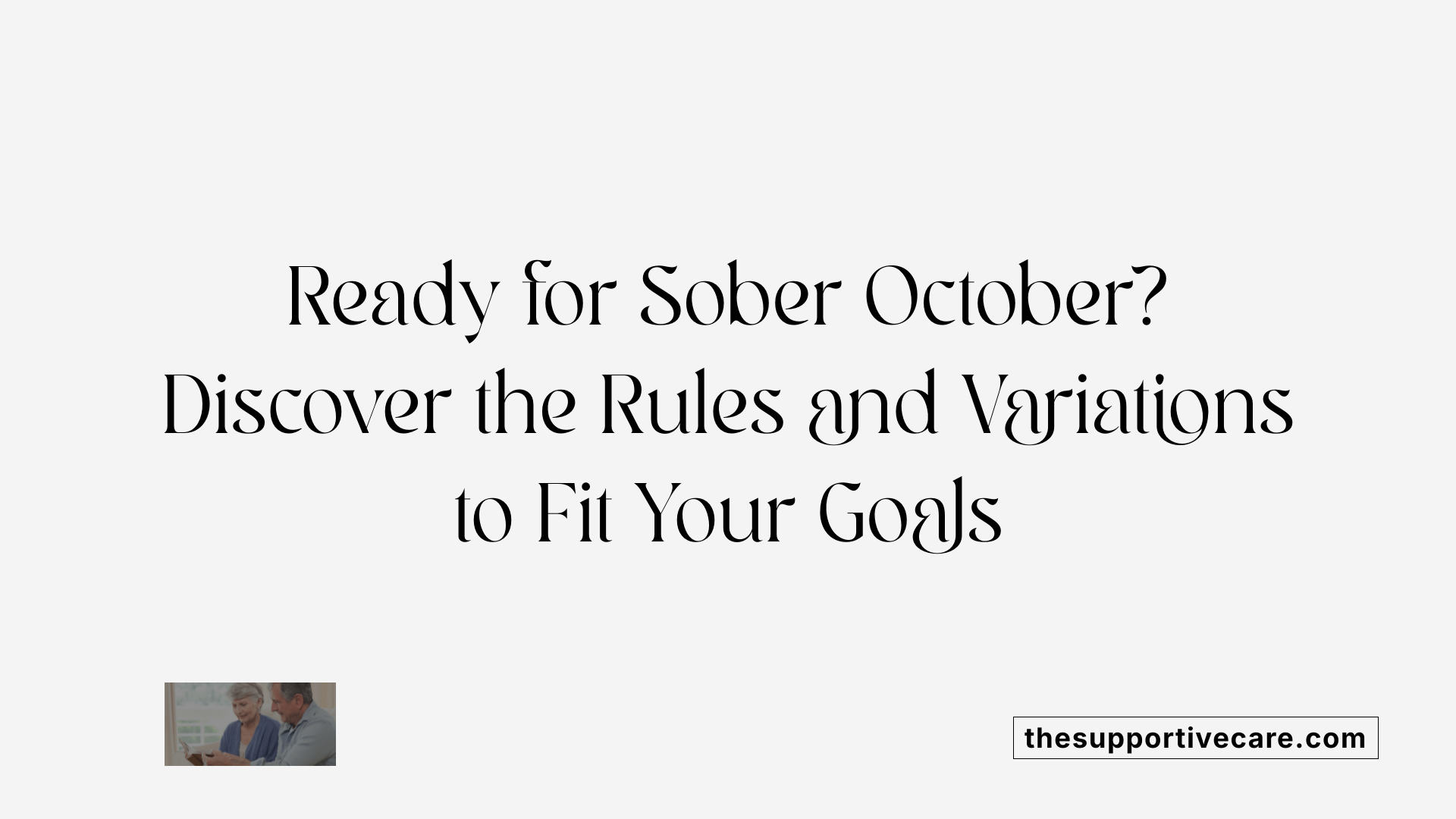 Ready for Sober October? Discover the Rules and Variations to Fit Your Goals