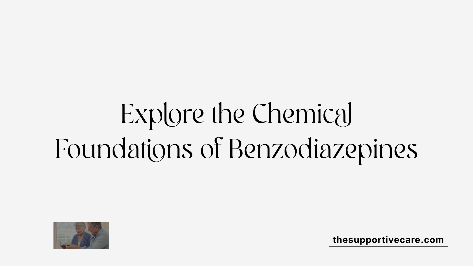 Explore the Chemical Foundations of Benzodiazepines