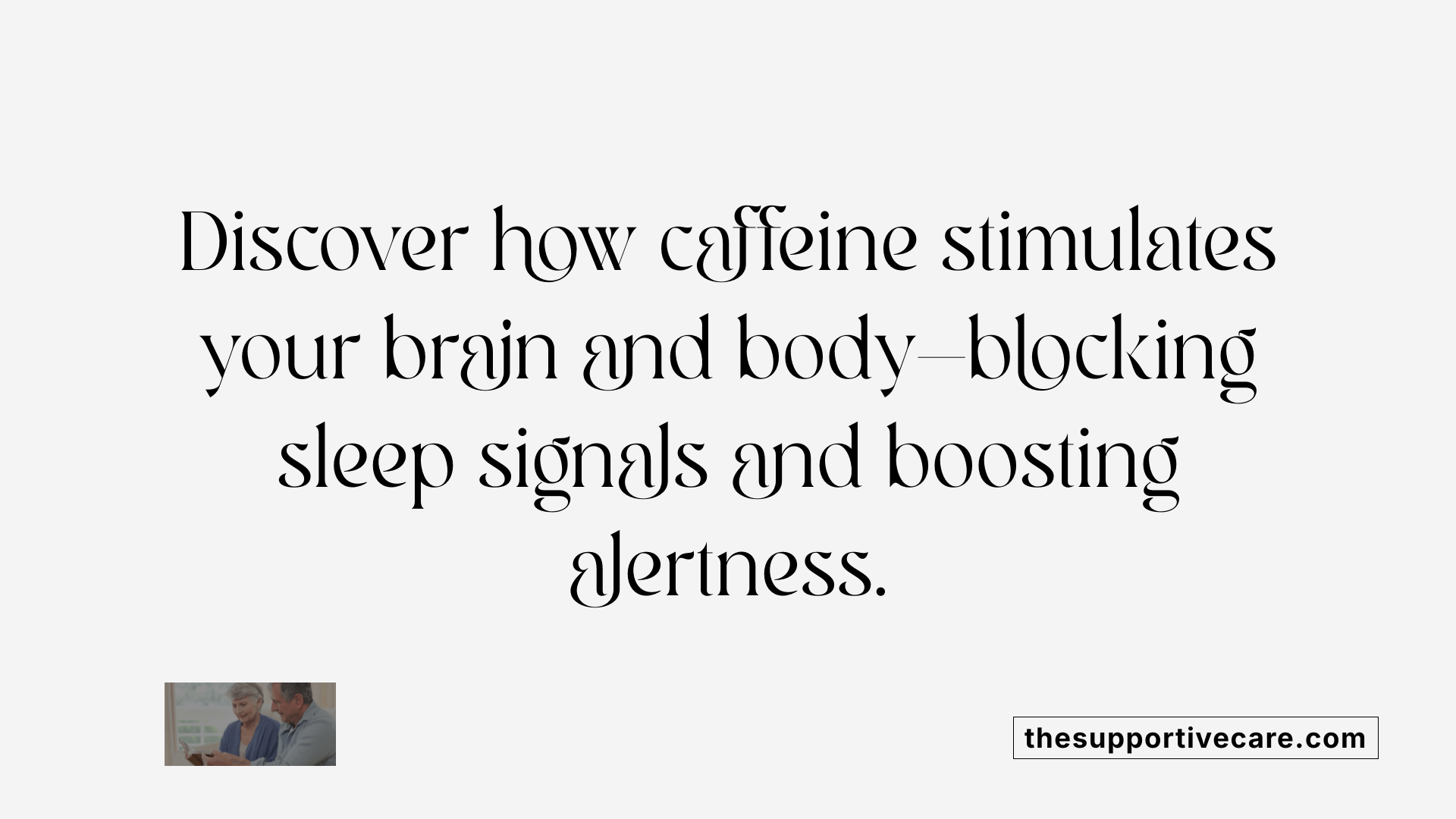 Discover how caffeine stimulates your brain and body—blocking sleep signals and boosting alertness.