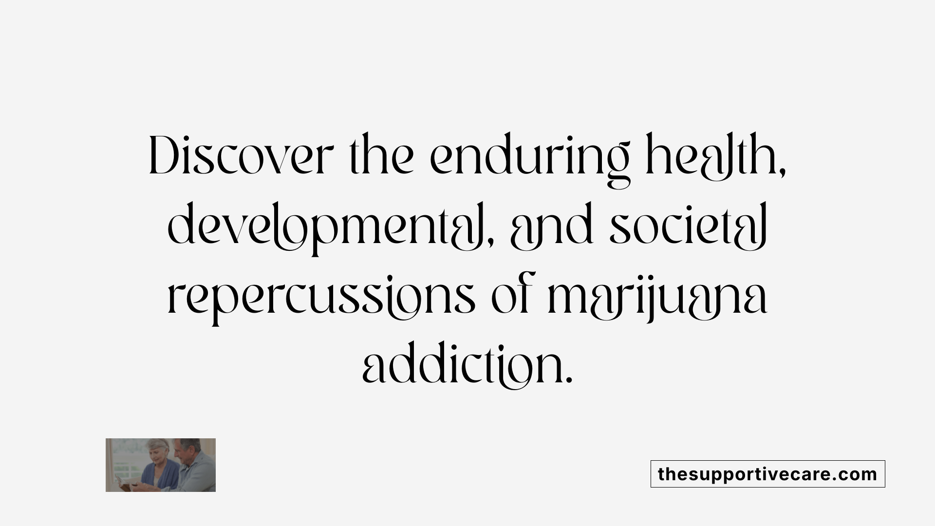 Discover the enduring health, developmental, and societal repercussions of marijuana addiction.