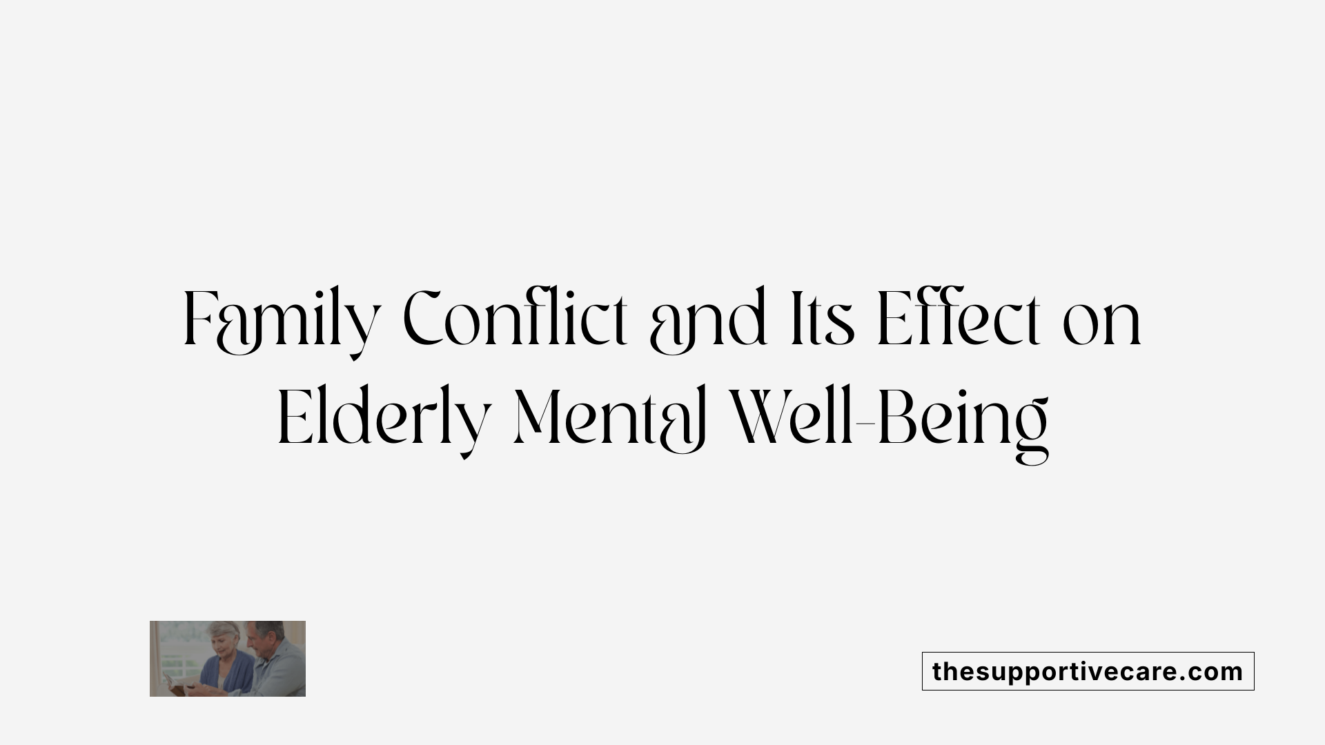 Family Conflict and Its Effect on Elderly Mental Well-Being