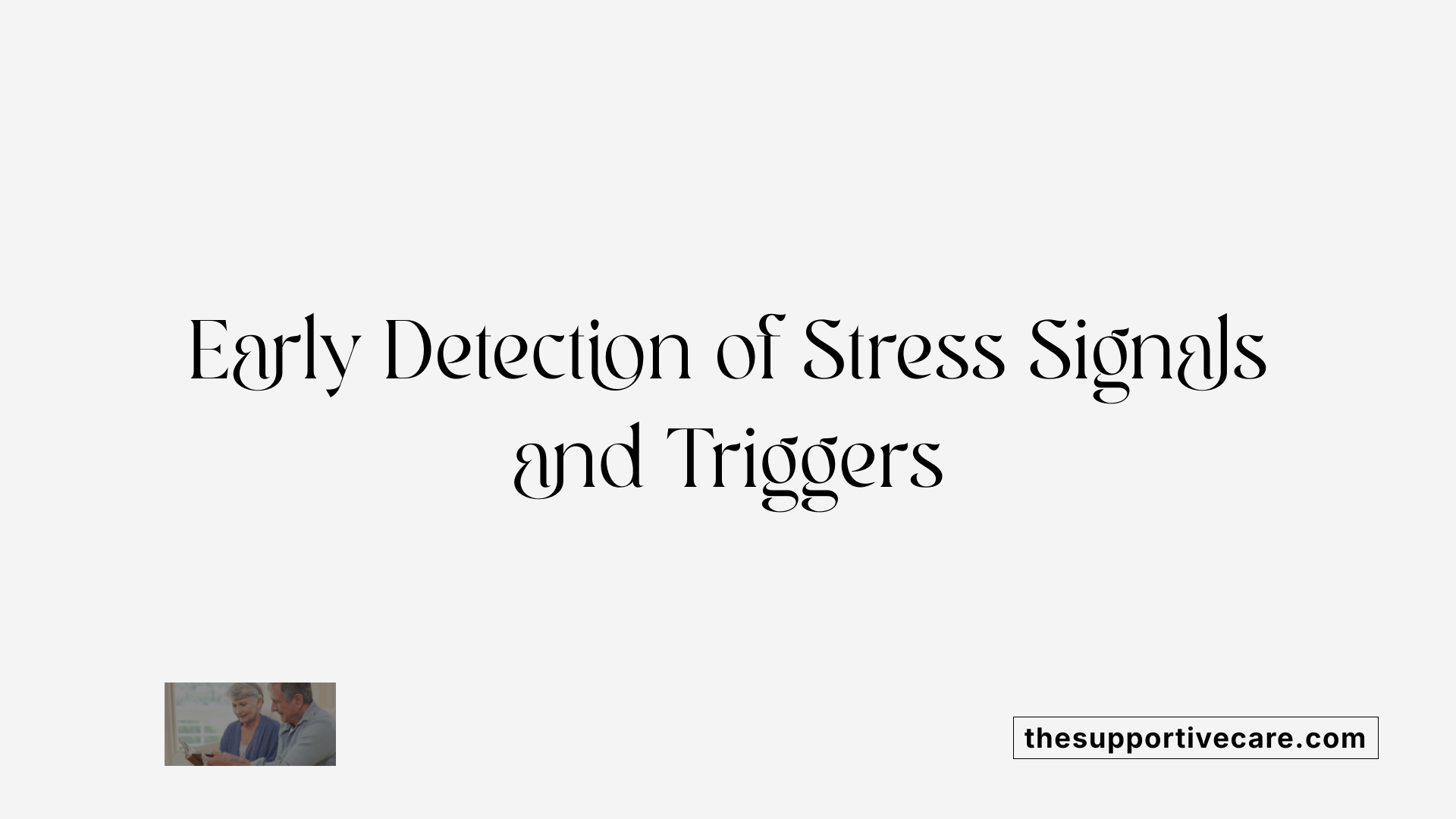 Early Detection of Stress Signals and Triggers
