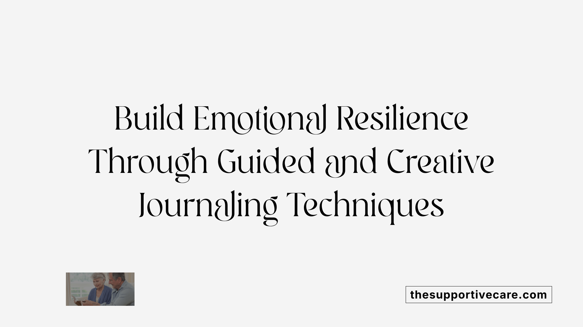 Build Emotional Resilience Through Guided and Creative Journaling Techniques